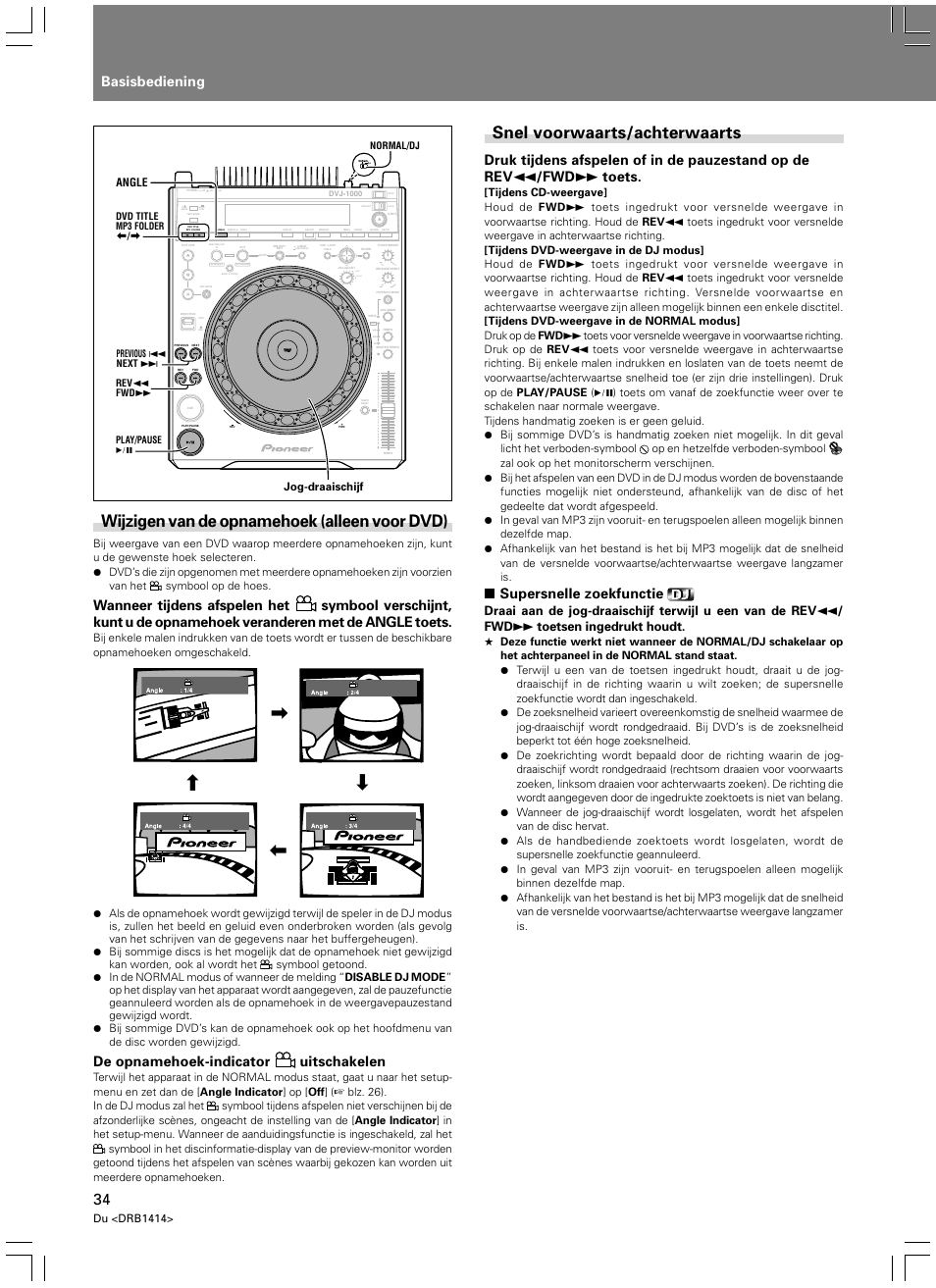 Snel voorwaarts/achterwaarts, Wijzigen van de opnamehoek (alleen voor dvd), Basisbediening | Supersnelle zoekfunctie, De opnamehoek-indicator uitschakelen, Light heavy | Pioneer DVJ-1000 User Manual | Page 248 / 319