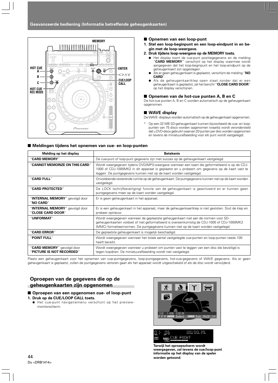 Oproepen van een opgenomen cue- of loop-punt, Opnemen van de hot-cue punten a, b en c, Wave display | Light heavy, Druk op de cue/loop call toets, Du <drb1414 | Pioneer DVJ-1000 User Manual | Page 258 / 319