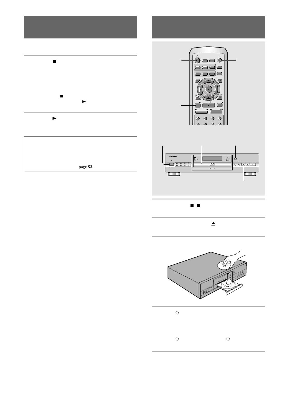 You stopped, Power off, Stopping playback and switching power off | Resuming playback from where you stopped, Press stop 7 ( 7 on the front panel), Press open/close ( 0 on the front panel), Remove the disc, Dvd/video cd/cd, Dvd/video cd, Press stop 7 once | Pioneer DV-636D User Manual | Page 28 / 64