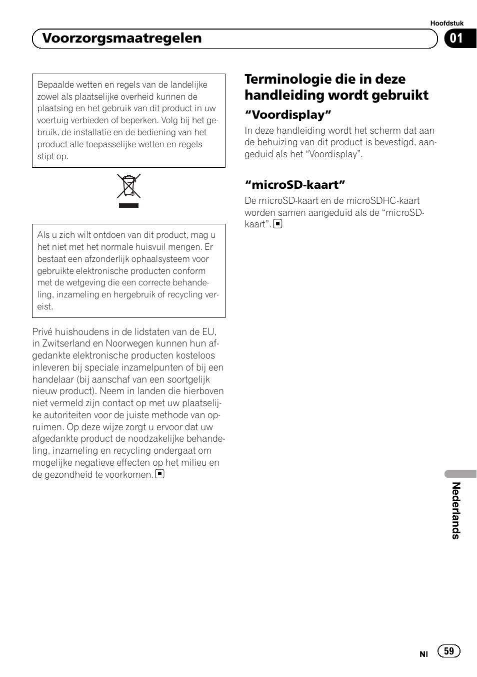 Voorzorgsmaatregelen, Terminologie die in deze handleiding wordt, Gebruikt | Voordisplay” 59, Microsd-kaart” 59, 01 voorzorgsmaatregelen | Pioneer SPH-DA01 User Manual | Page 59 / 80
