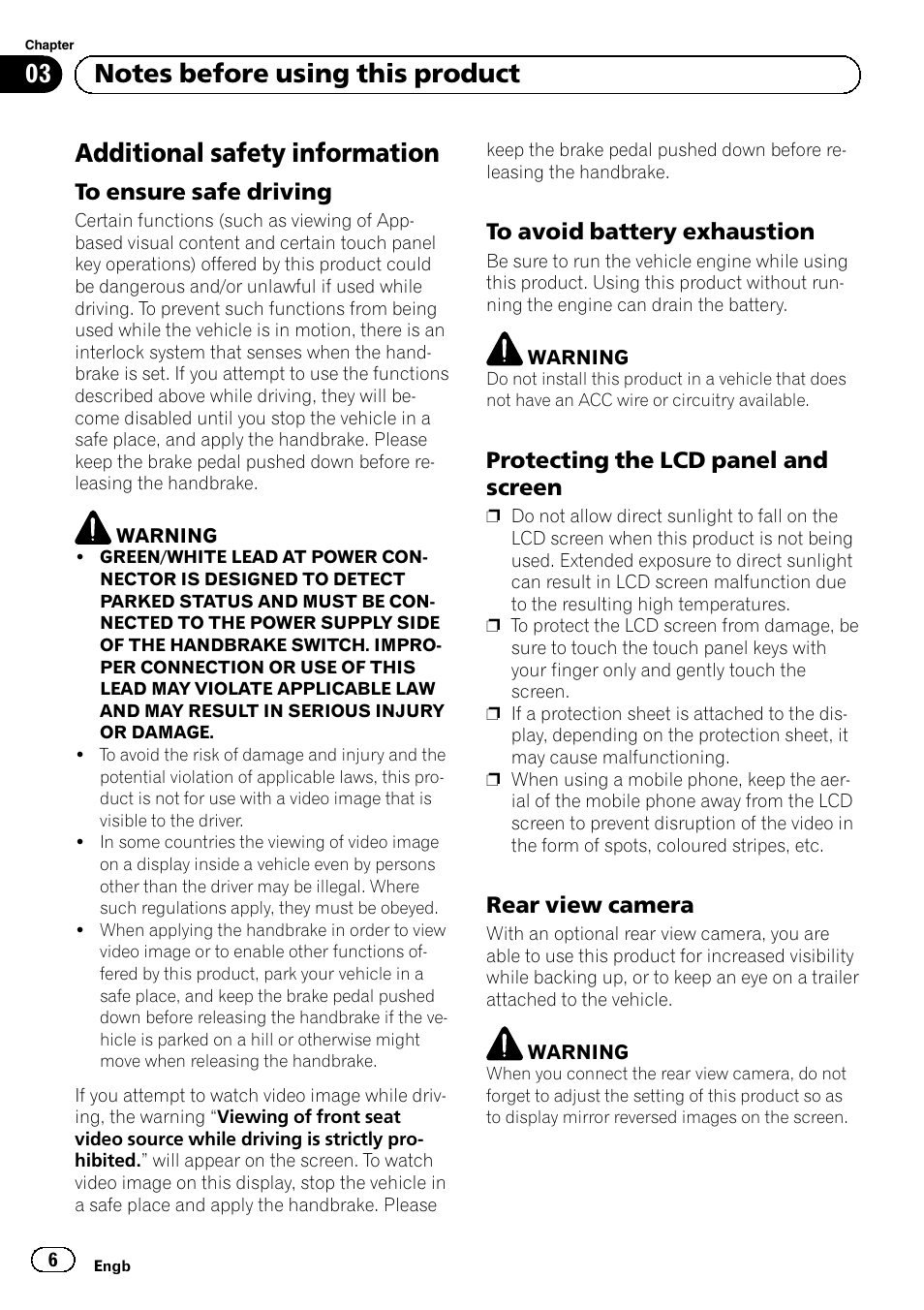 To ensure safe driving 6, To avoid battery exhaustion 6, Protecting the lcd panel and | Screen, Rear view camera 6, Additional safety information | Pioneer SPH-DA01 User Manual | Page 6 / 80