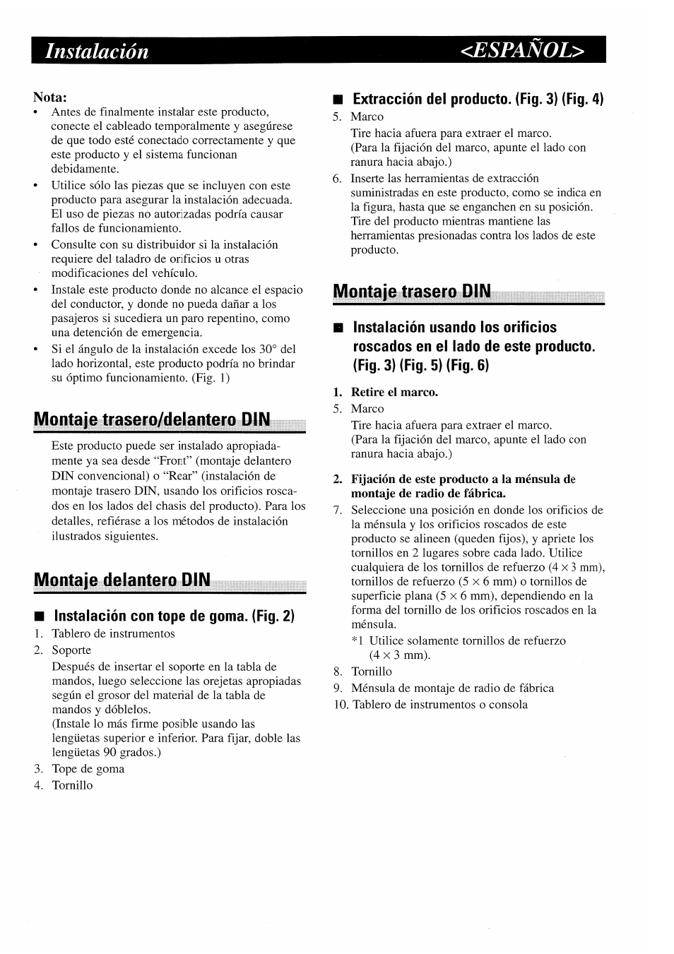 Espanol, Montaje trasero/deiantero din, Montaje delantero din | Instalación con tope de goma. (fig. 2), Extracción del producto. (fig. 3) (fig. 4), Montaje trasero din, Instalación <espanol | Pioneer AVX-7000 User Manual | Page 4 / 25