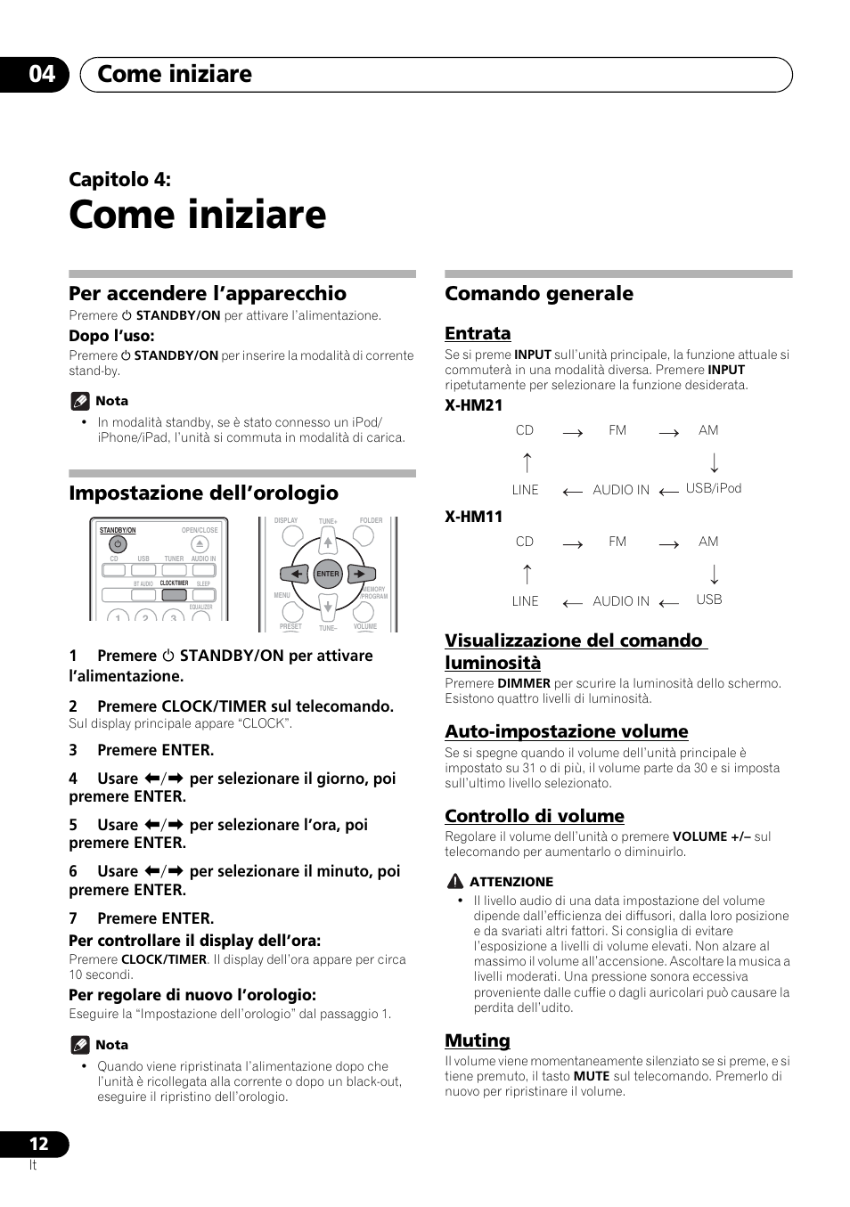04 come iniziare, Come iniziare, Come iniziare 04 | Capitolo 4, Per accendere l’apparecchio, Impostazione dell’orologio, Comando generale, Entrata, Visualizzazione del comando luminosità, Auto-impostazione volume | Pioneer X-HM21-K User Manual | Page 108 / 228
