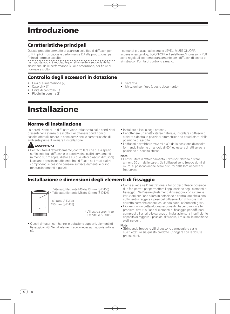 Introduzione, Installazione, Caratteristiche principali | Controllo degli accessori in dotazione | Pioneer S-DJ05 User Manual | Page 34 / 72