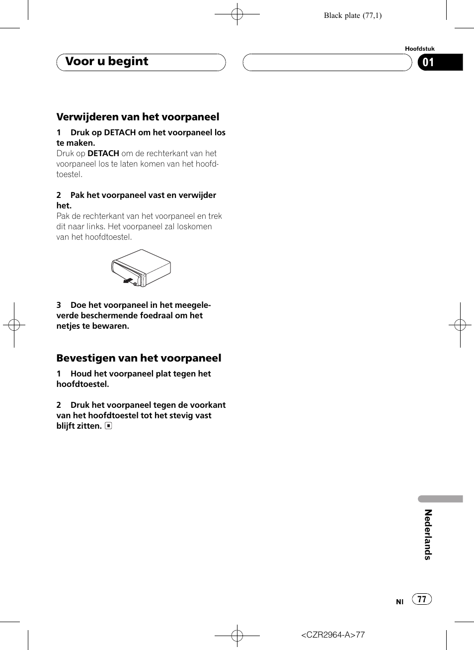 Verwijderen van het voorpaneel 77, Bevestigen van het voorpaneel 77, Voor u begint | Pioneer KEH-1033 User Manual | Page 77 / 92
