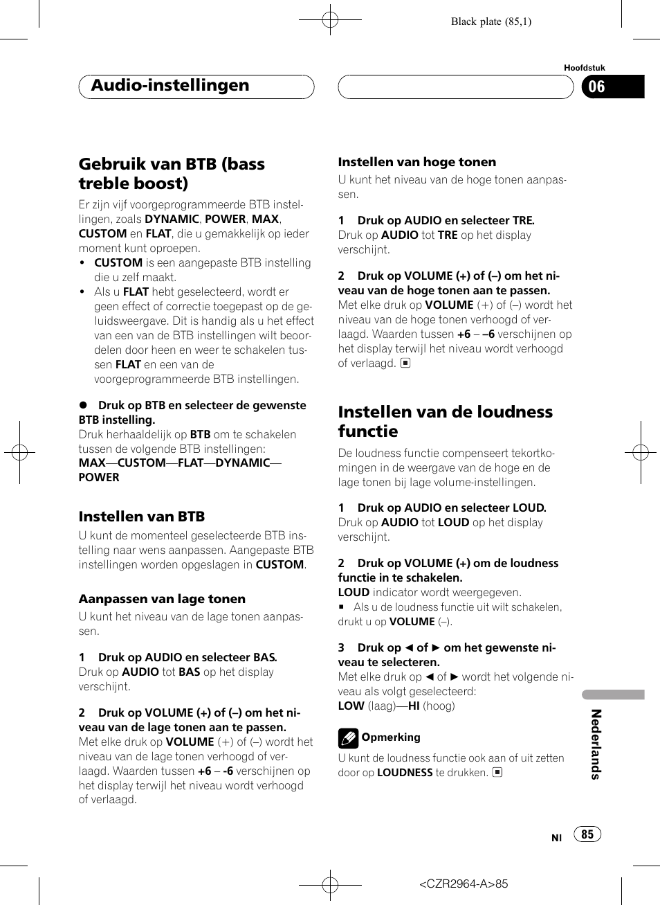 Gebruik van btb (bass treble boost) 85, Instellen van btb 85, Instellen van de loudness functie 85 | Gebruik van btb (bass treble boost), Instellen van de loudness functie, Audio-instellingen | Pioneer KEH-1033 User Manual | Page 85 / 92