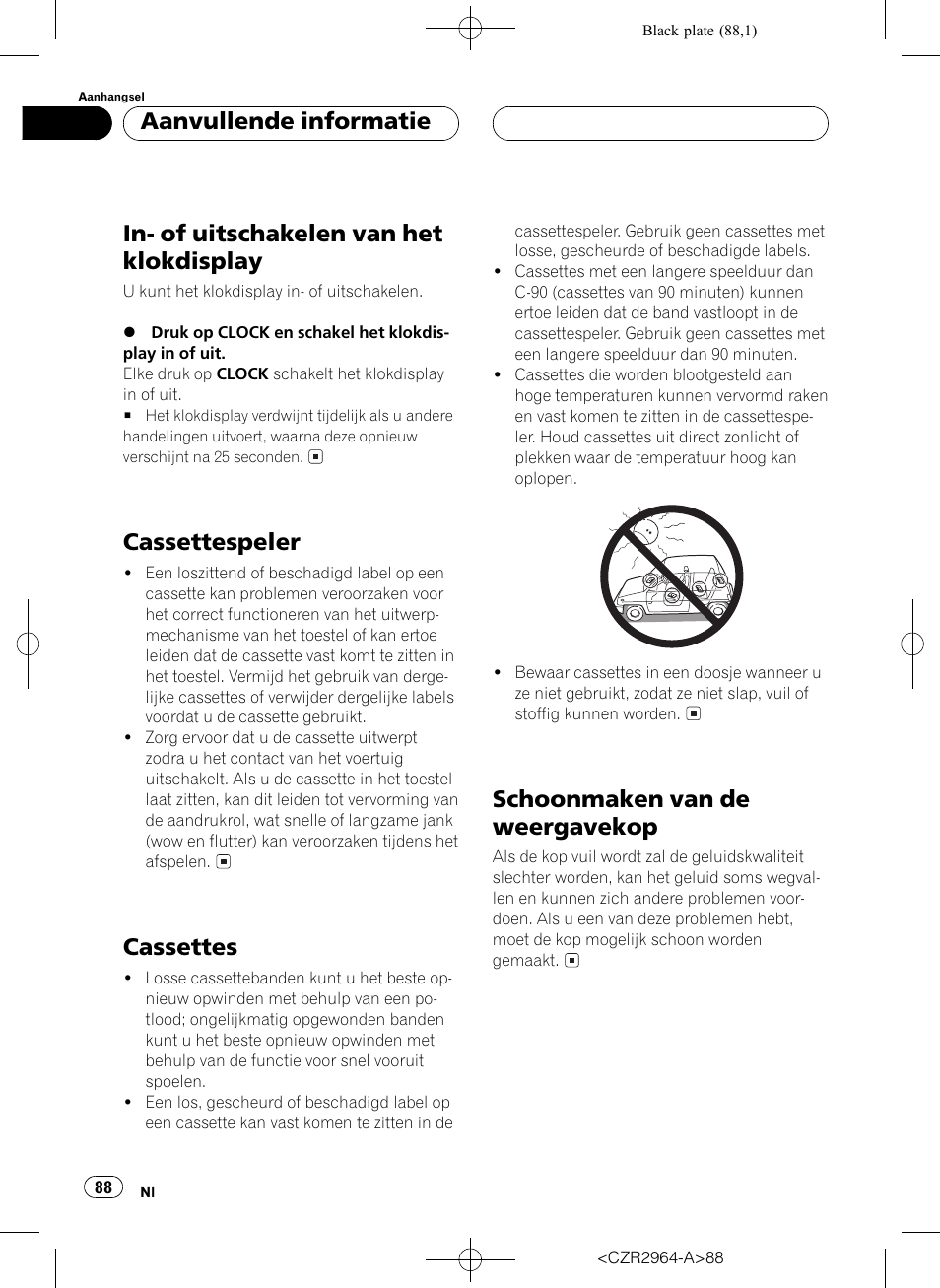Aanvullende informatie, In- of uitschakelen van het klokdisplay 88, Cassettespeler 88 | Cassettes 88, Schoonmaken van de weergavekop 88, In- of uitschakelen van het klokdisplay, Cassettespeler, Cassettes, Schoonmaken van de weergavekop | Pioneer KEH-1033 User Manual | Page 88 / 92