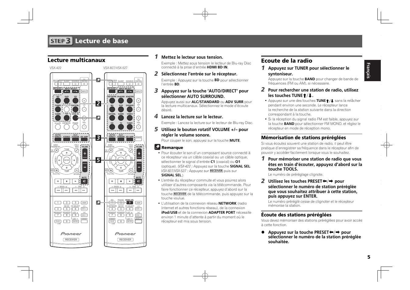 Lecture de base, Lecture multicanaux, Ecoute de la radio | Mémorisation de stations préréglées, Écoute des stations préréglées, Mettez le lecteur sous tension, Sélectionnez l’entrée sur le récepteur, Lancez la lecture sur le lecteur, Appuyez sur tuner pour sélectionner le syntoniseur | Pioneer VSX-827-K User Manual | Page 11 / 44