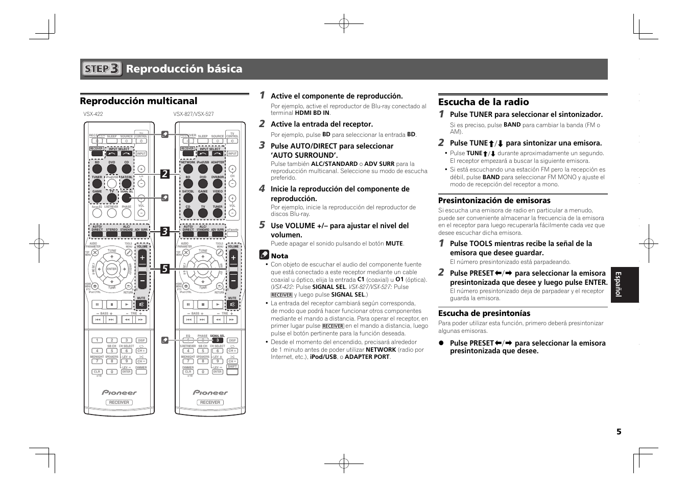 Reproducción básica, Reproducción multicanal, Escucha de la radio | Presintonización de emisoras, Escucha de presintonías, Active el componente de reproducción, Active la entrada del receptor, Pulse auto/direct para seleccionar ‘auto surround, Use volume +/– para ajustar el nivel del volumen, Pulse tuner para seleccionar el sintonizador | Pioneer VSX-827-K User Manual | Page 35 / 44