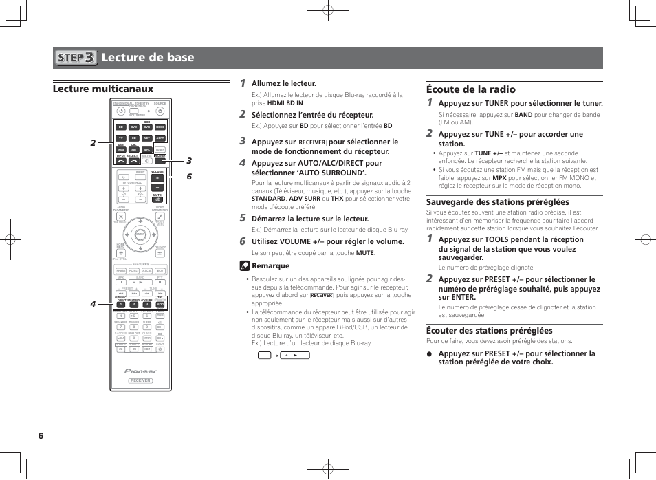 Lecture de base, Lecture multicanaux, Écoute de la radio | Sauvegarde des stations préréglées, Écouter des stations préréglées, Allumez le lecteur, Sélectionnez l’entrée du récepteur, Appuyez sur, Démarrez la lecture sur le lecteur, Utilisez volume +/– pour régler le volume | Pioneer SC-LX87-S User Manual | Page 12 / 48