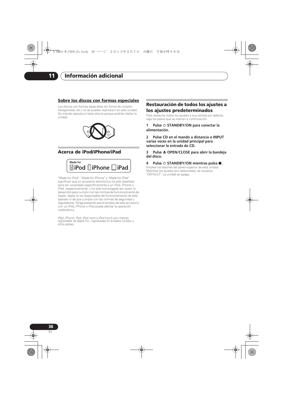Sobre los discos con formas especiales, Acerca de ipod/iphone/ipad, Restauración de todos los ajustes a los ajustes | Predeterminados, Información adicional 11 | Pioneer X-HM51-W User Manual | Page 216 / 220
