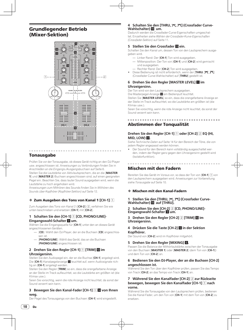 Grundlegender betrieb (mixer-sektion), Tonausgabe, Abstimmen der tonqualität | Mischen mit den fadern, Zum ausgeben des tons von kanal 1 [ch-1] 1, 5 stellen sie den crossfader f ein, 5 drehen sie den regler [mixing] 6 | Pioneer DJM-250-W User Manual | Page 38 / 100