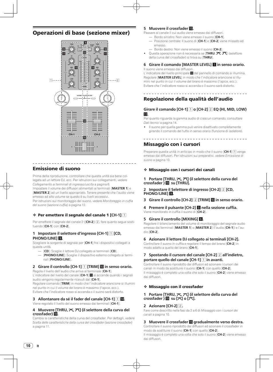 Operazioni di base (sezione mixer), Emissione di suono, Regolazione della qualità dell’audio | Missaggio con i cursori, Per emettere il segnale del canale 1 [ch-1] 1, 3 allontanare da sé il fader del canale [ch-1] 1 e, 5 muovere il crossfader f, 5 girare il controllo [mixing] 6 | Pioneer DJM-250-W User Manual | Page 52 / 100