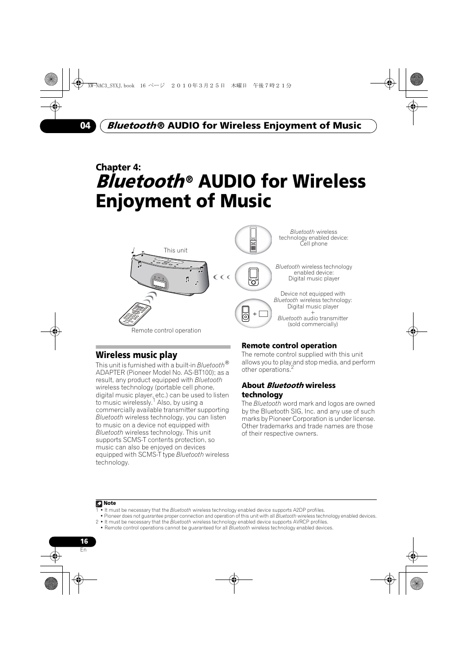 Bluetooth, Audio for wireless, Enjoyment of music | Wireless music play, Remote control operation, About bluetooth wireless technology, Audio for wireless enjoyment of music, Audio for wireless enjoyment of music 04, Chapter 4 | Pioneer XW-NAC3-R User Manual | Page 16 / 132