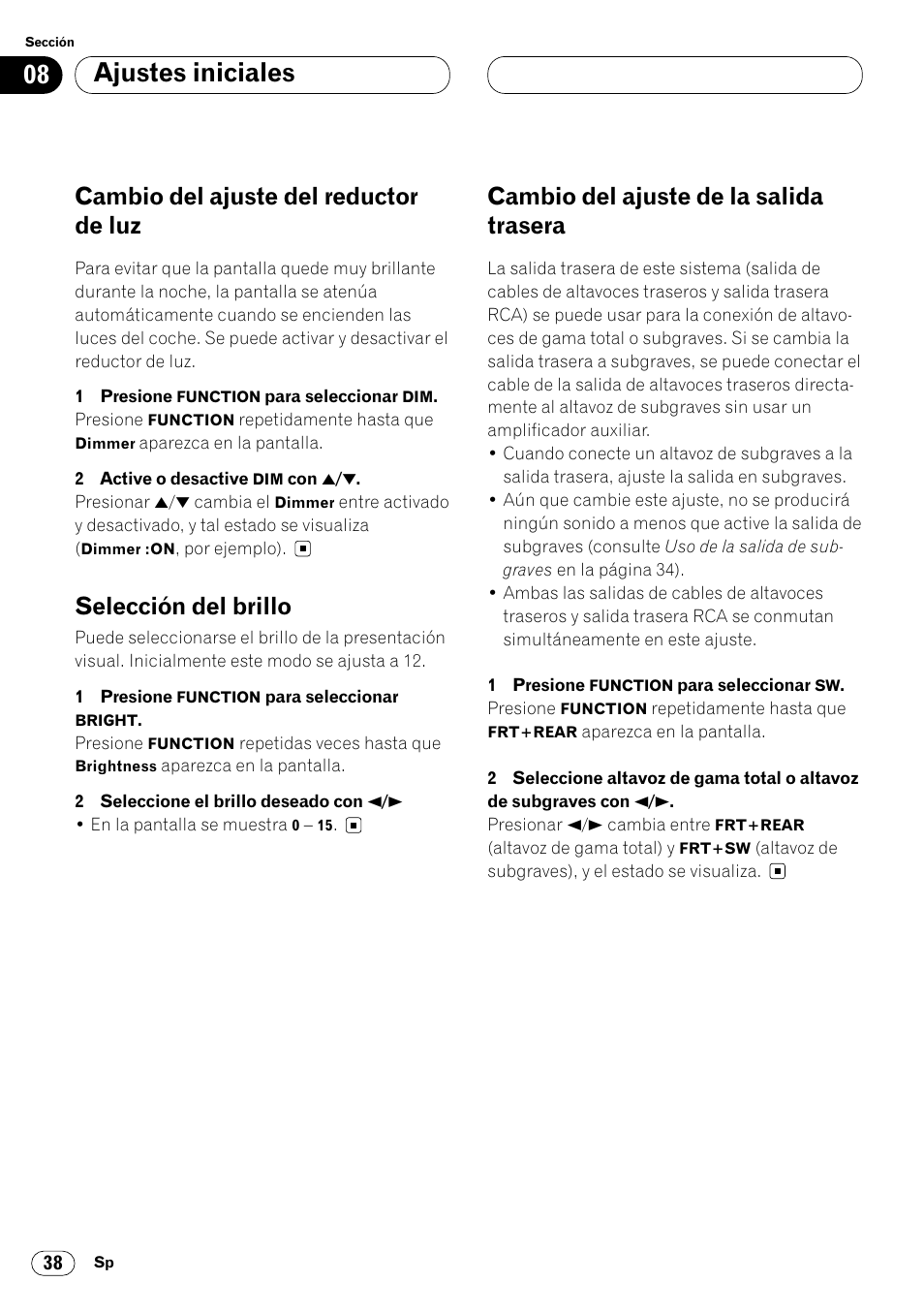 Ajustes iniciales, Cambio del ajuste del reductor de luz, Selección del brillo | Cambio del ajuste de la salida trasera | Pioneer DEH-P6400R User Manual | Page 84 / 96