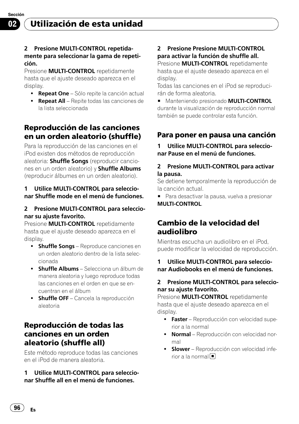 Reproducción de las canciones en un, Orden aleatorio (shuffle), Reproducción de todas las canciones | En un orden aleatorio (shuffle all), Para poner en pausa una canción 96, Cambio de la velocidad del, Audiolibro, Utilización de esta unidad, Para poner en pausa una canción, Cambio de la velocidad del audiolibro | Pioneer DEH-P7900UB User Manual | Page 96 / 142