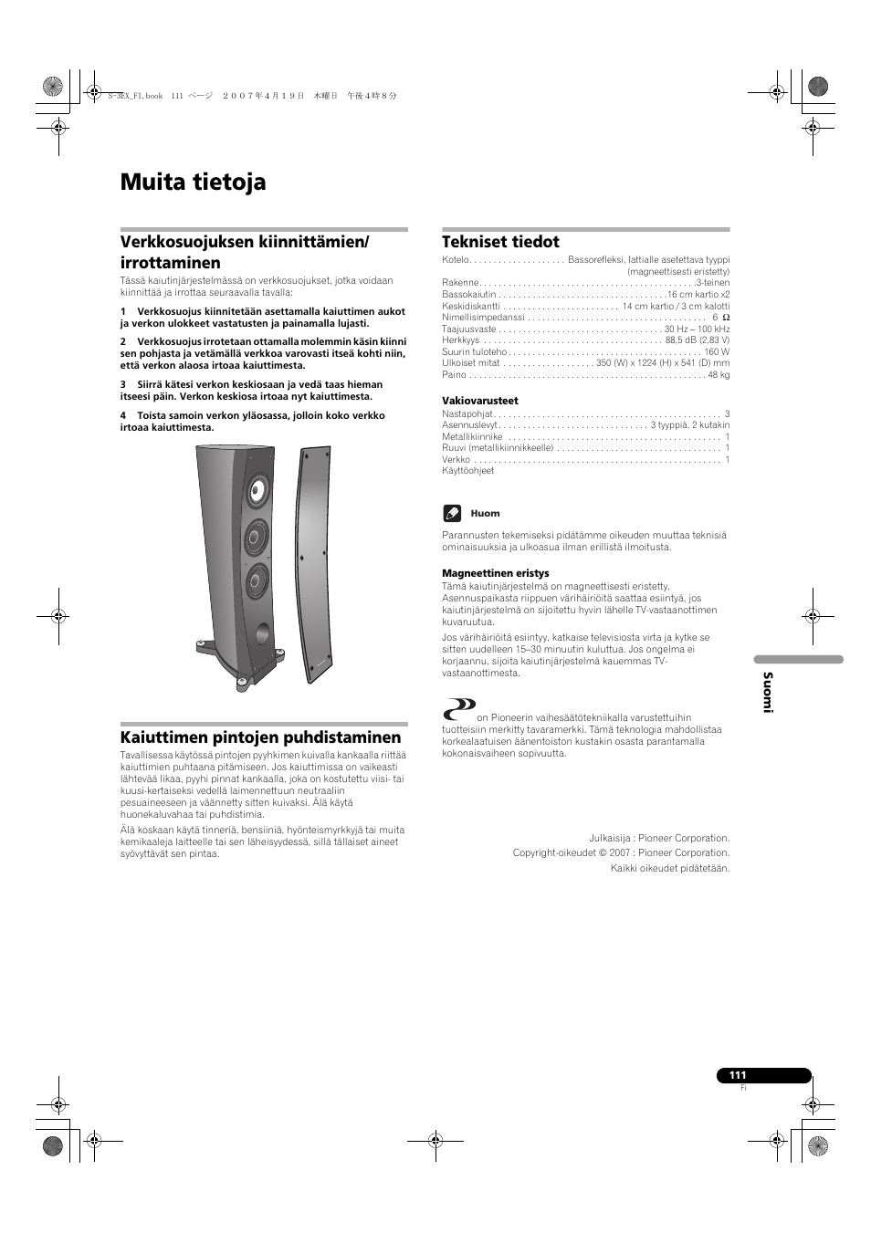 Muita tietoja, Verkkosuojuksen kiinnittämien/ irrottaminen, Kaiuttimen pintojen puhdistaminen | Tekniset tiedot | Pioneer S-3EX-QL User Manual | Page 111 / 124