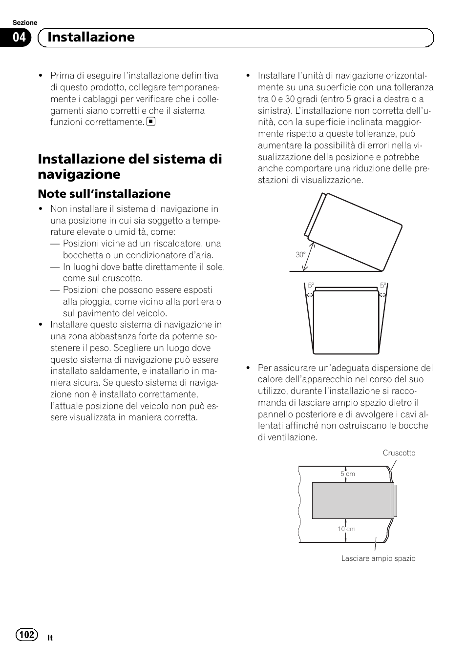 Installazione del sistema di navigazione, Note sull’installazione 102, 04 installazione | Pioneer AVIC-F9210BT User Manual | Page 102 / 132