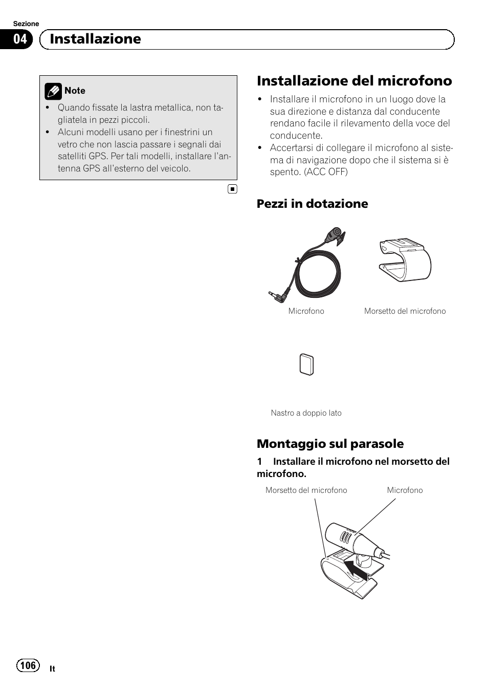 Installazione del microfono, Pezzi in dotazione 106, Montaggio sul parasole 106 | 04 installazione, Pezzi in dotazione, Montaggio sul parasole | Pioneer AVIC-F9210BT User Manual | Page 106 / 132