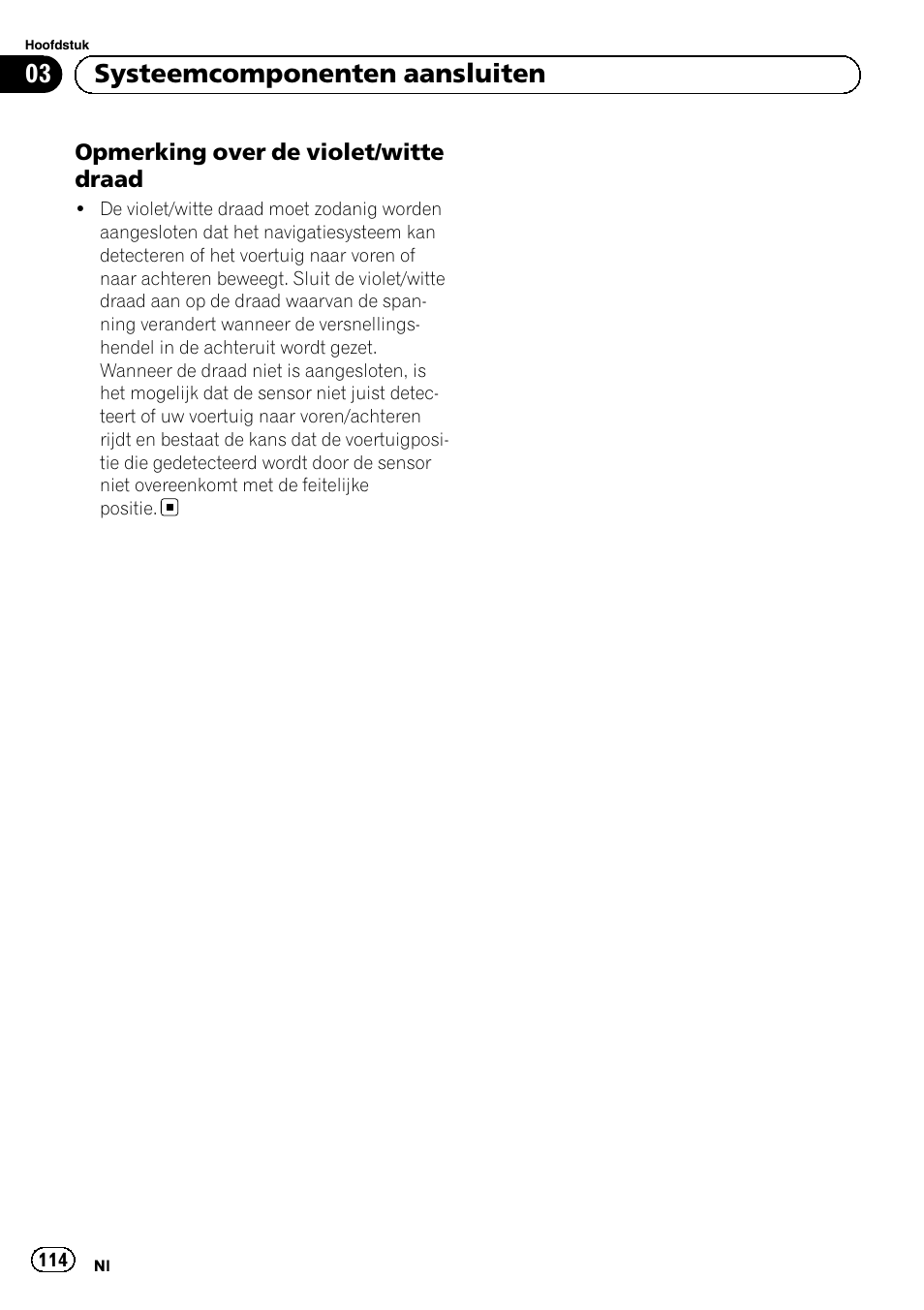 Opmerking over de violet/witte, Draad, 03 systeemcomponenten aansluiten | Pioneer AVIC-F9210BT User Manual | Page 114 / 132