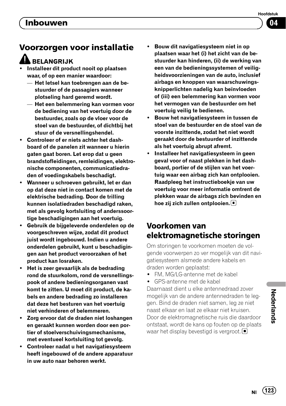 Inbouwen voorzorgen voor installatie, Voorkomen van elektromagnetische, Storingen | Voorzorgen voor installatie, Voorkomen van elektromagnetische storingen, 04 inbouwen | Pioneer AVIC-F9210BT User Manual | Page 123 / 132