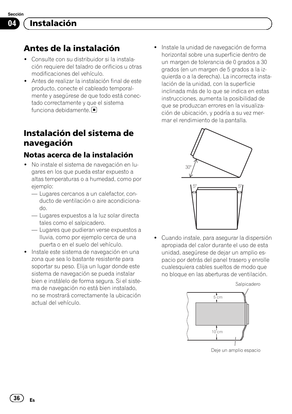 Antes de la instalación, Instalación del sistema de navegación, Notas acerca de la instalación 36 | 04 instalación, Notas acerca de la instalación | Pioneer AVIC-F9210BT User Manual | Page 36 / 132