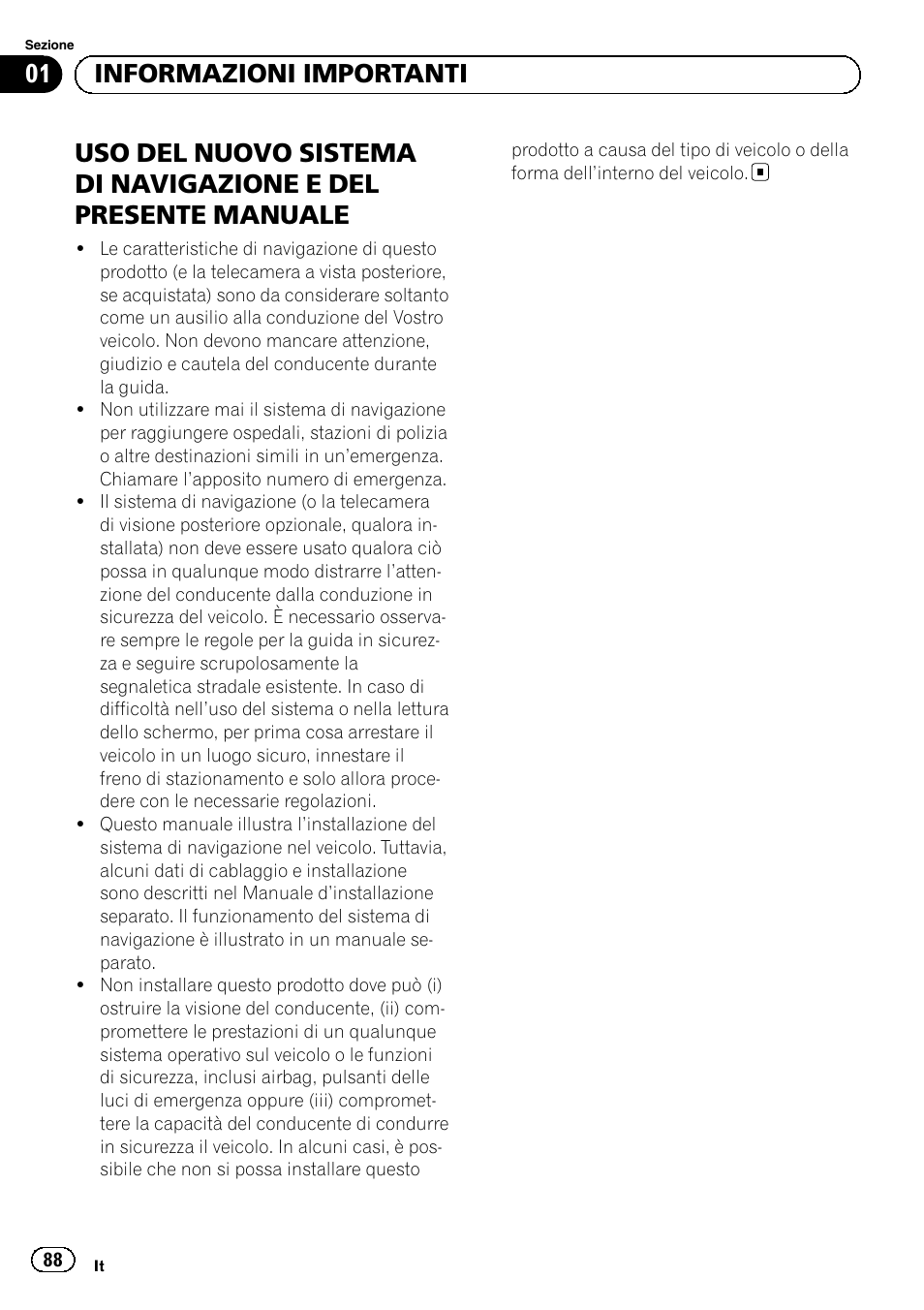 Informazioni importanti, Uso del nuovo sistema di, Navigazione e del presente manuale | 01 informazioni importanti | Pioneer AVIC-F9210BT User Manual | Page 88 / 132