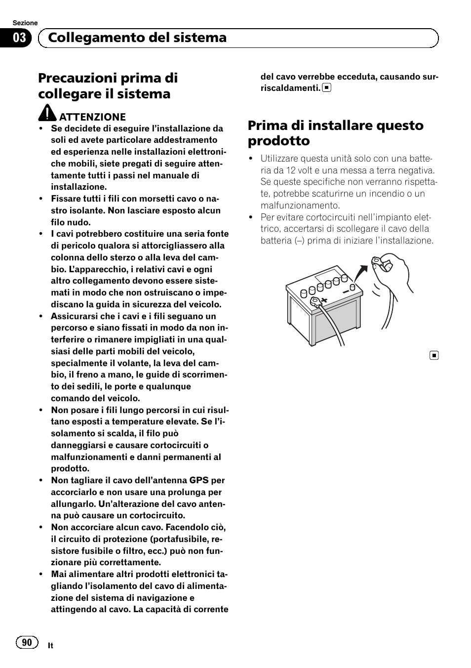 Prima di installare questo prodotto, Precauzioni prima di collegare il sistema, 03 collegamento del sistema | Pioneer AVIC-F9210BT User Manual | Page 90 / 132