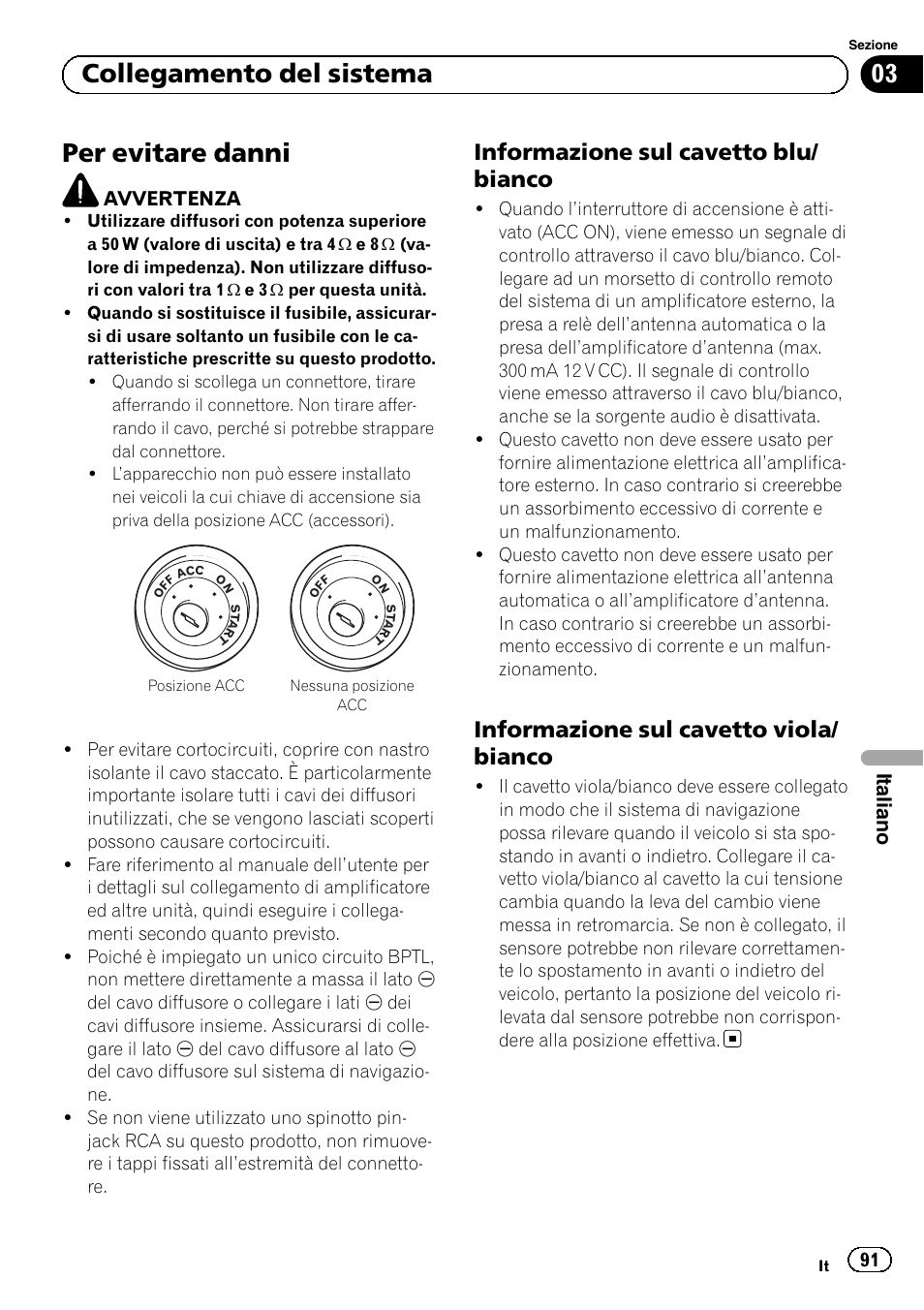 Per evitare danni, Informazione sul cavetto blu, Bianco | Informazione sul cavetto viola, 03 collegamento del sistema, Informazione sul cavetto blu/ bianco, Informazione sul cavetto viola/ bianco, Italiano | Pioneer AVIC-F9210BT User Manual | Page 91 / 132