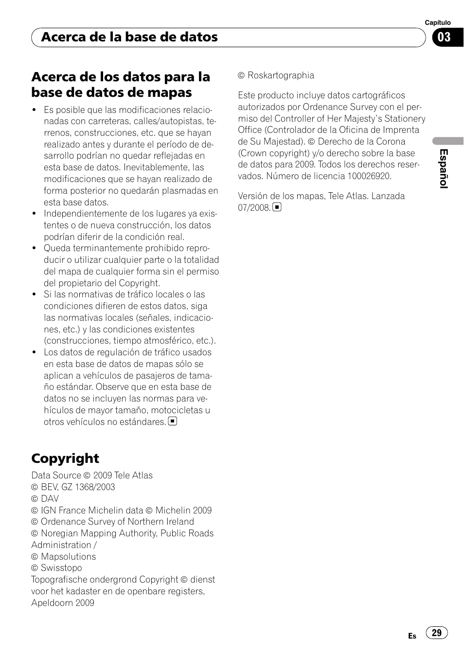 Mapas, Copyright, Acerca de los datos para la base de datos de mapas | Acerca de la base de datos | Pioneer AVIC-F10BT User Manual | Page 29 / 100