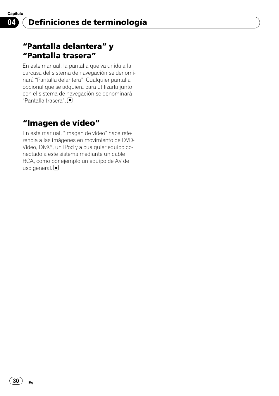 Imagen de vídeo” 30, Pantalla delantera” y “pantalla trasera, Imagen de vídeo | Definiciones de terminología | Pioneer AVIC-F10BT User Manual | Page 30 / 100