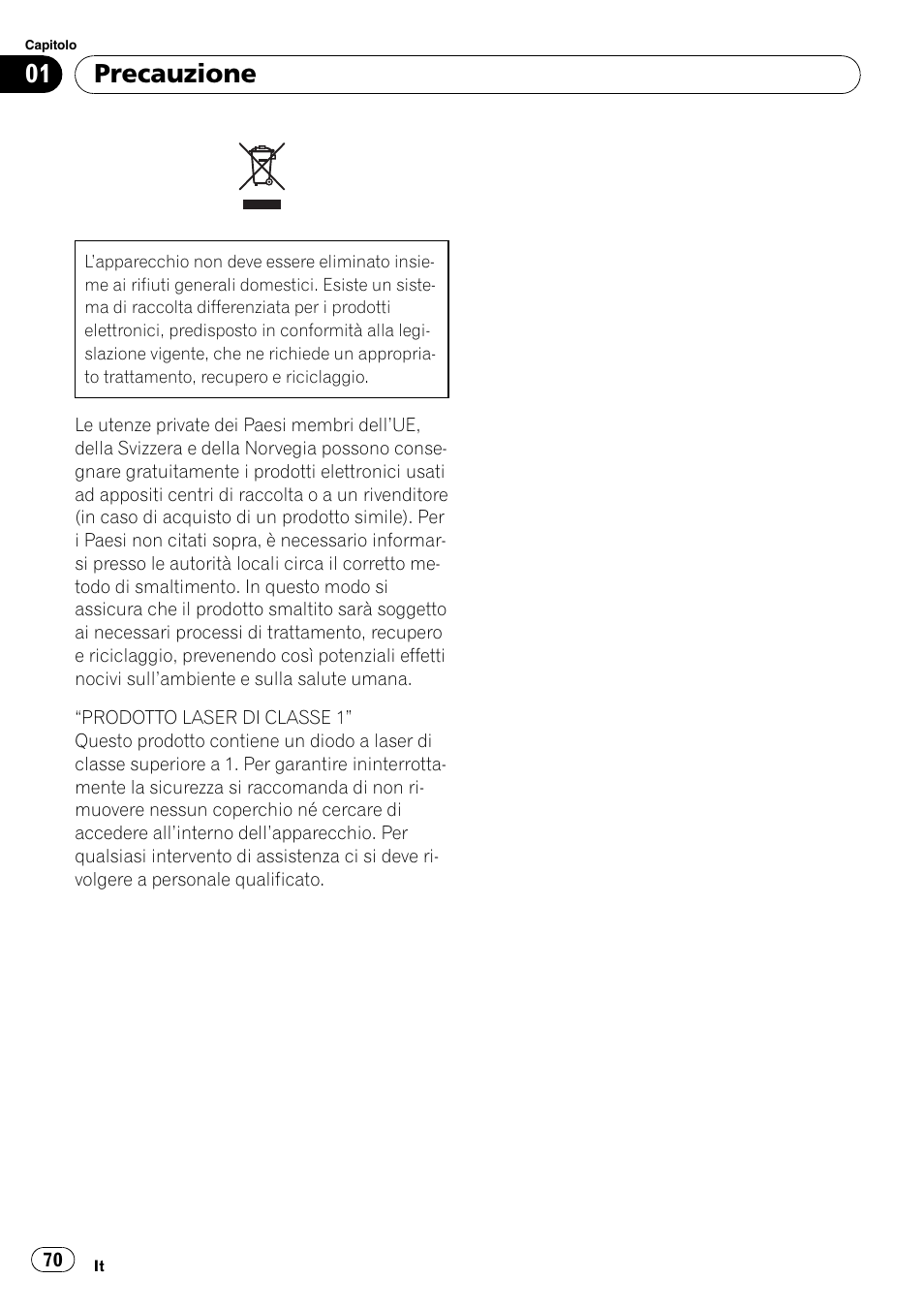 Precauzione | Pioneer AVIC-F10BT User Manual | Page 70 / 100