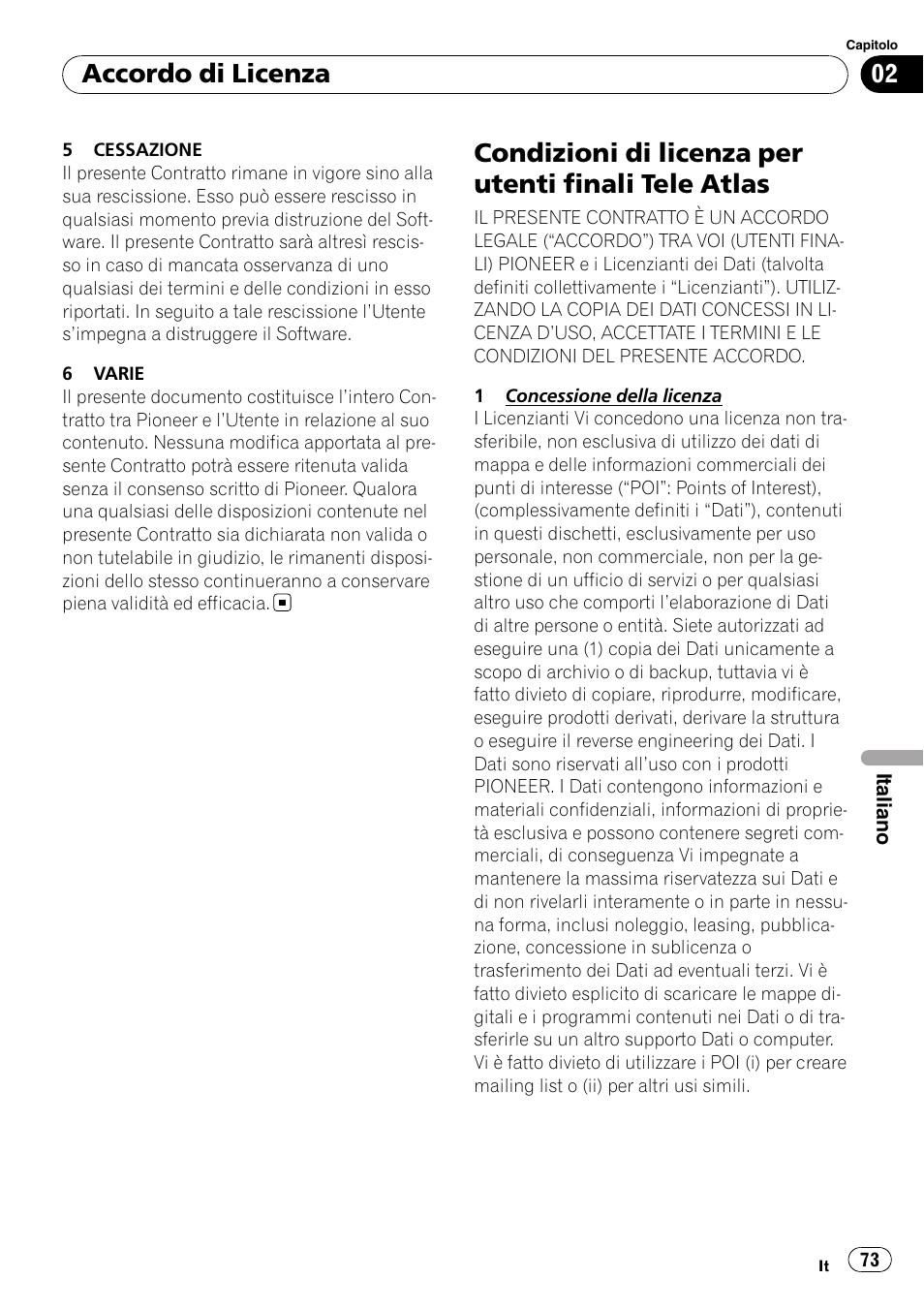 Condizioni di licenza per utenti finali tele, Atlas, Condizioni di licenza per utenti finali tele atlas | Accordo di licenza | Pioneer AVIC-F10BT User Manual | Page 73 / 100