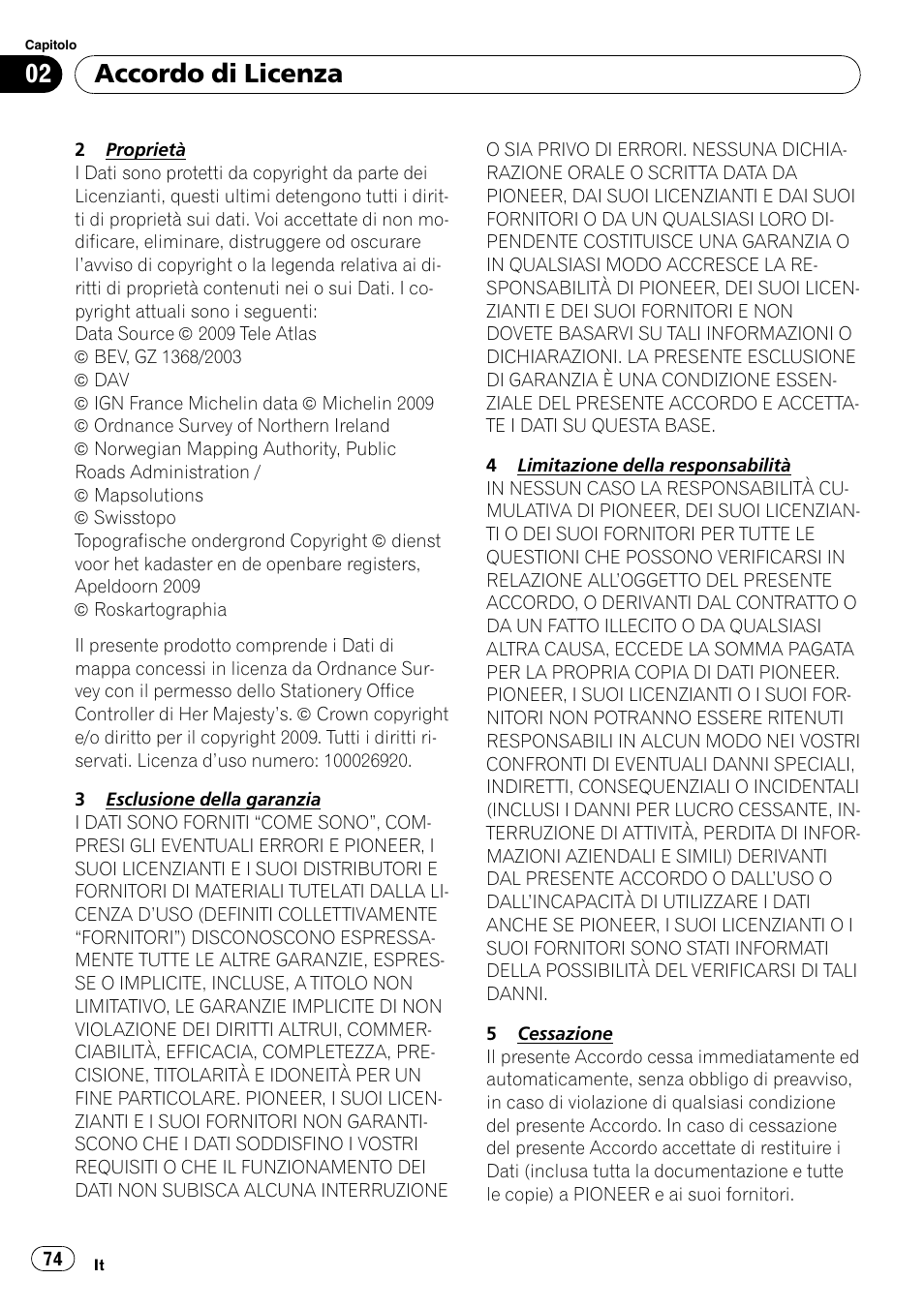 Accordo di licenza | Pioneer AVIC-F10BT User Manual | Page 74 / 100