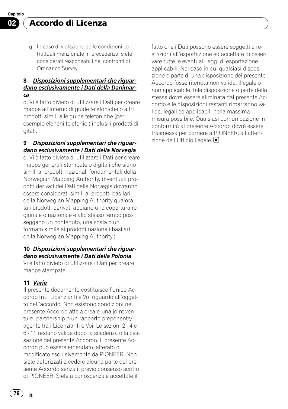 Accordo di licenza | Pioneer AVIC-F10BT User Manual | Page 76 / 100