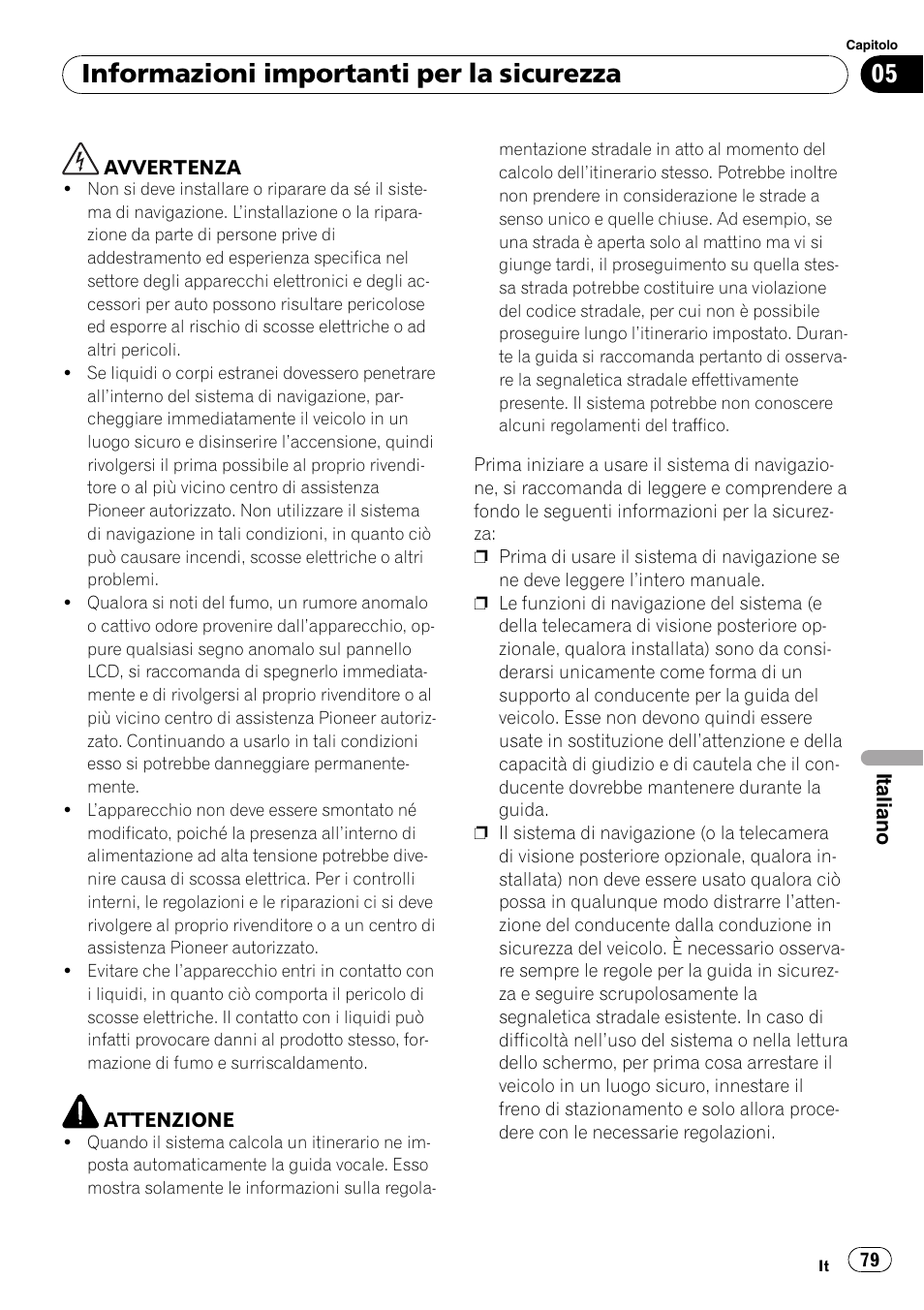 Informazioni importanti per la sicurezza | Pioneer AVIC-F10BT User Manual | Page 79 / 100
