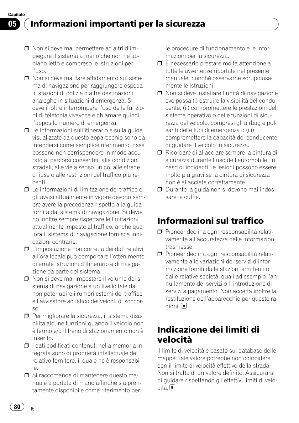 Informazioni sul traffico, Indicazione dei limiti di velocità, Informazioni importanti per la sicurezza | Pioneer AVIC-F10BT User Manual | Page 80 / 100