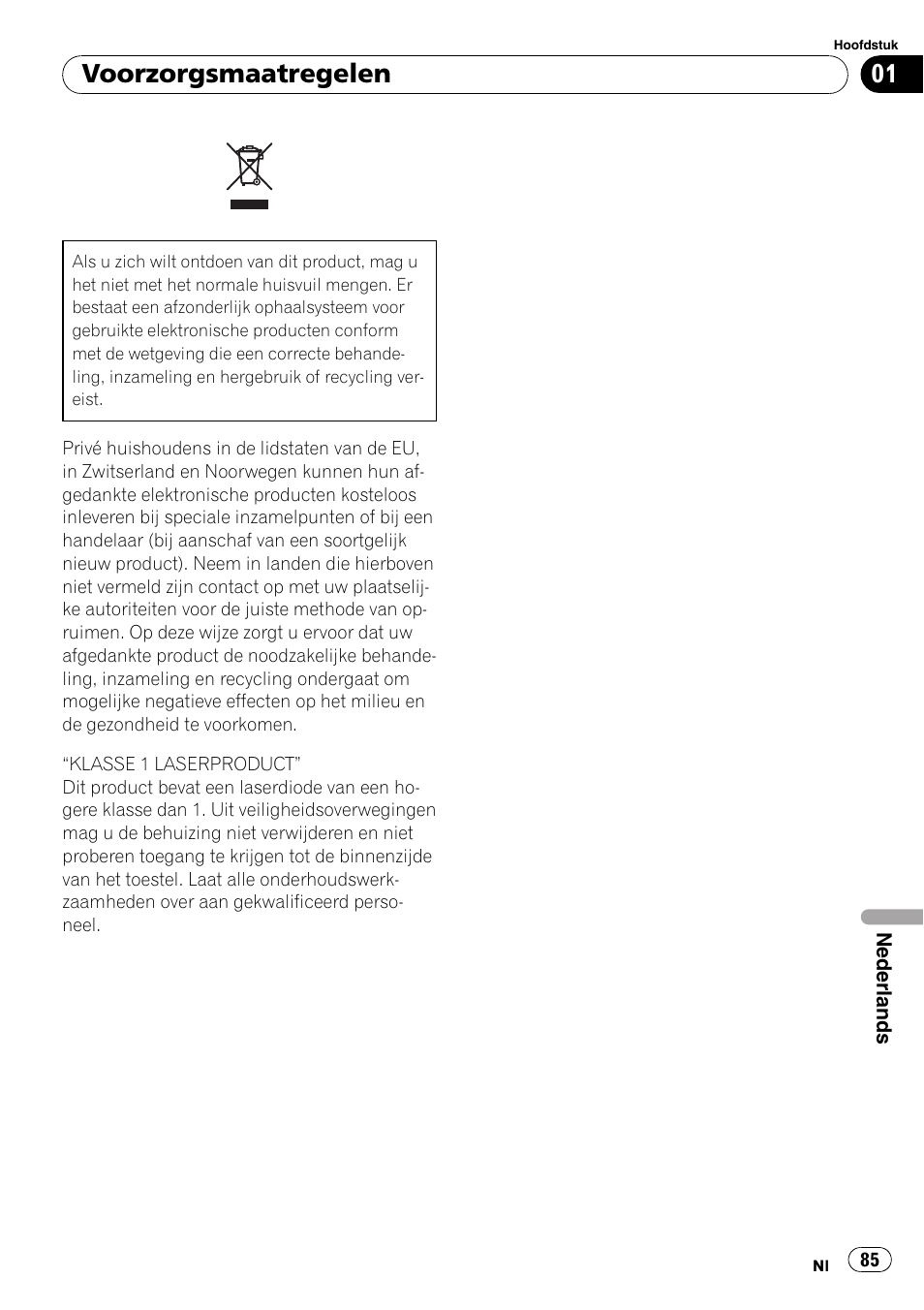 Voorzorgsmaatregelen | Pioneer AVIC-F10BT User Manual | Page 85 / 100