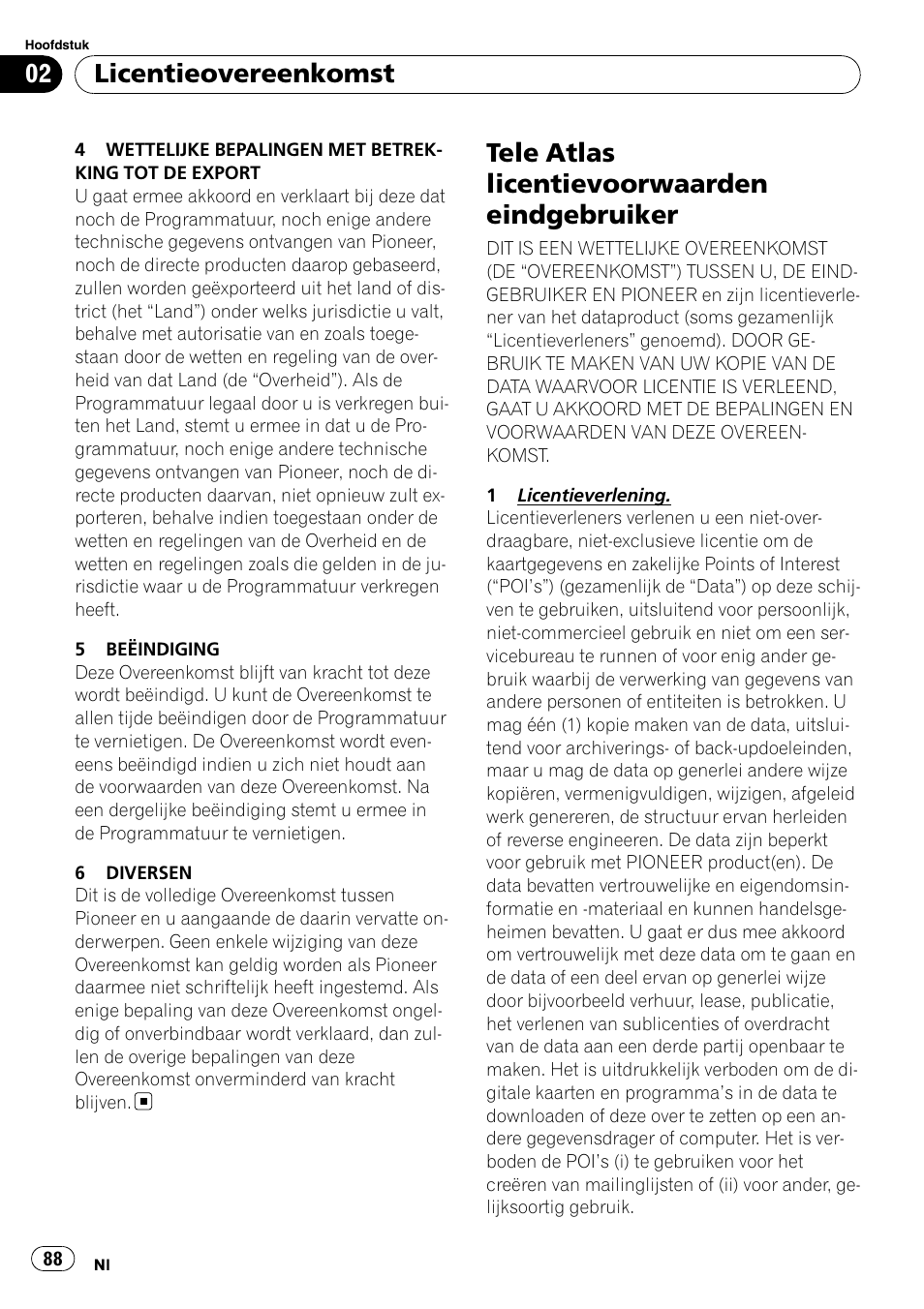 Tele atlas licentievoorwaarden, Eindgebruiker, Tele atlas licentievoorwaarden eindgebruiker | Licentieovereenkomst | Pioneer AVIC-F10BT User Manual | Page 88 / 100