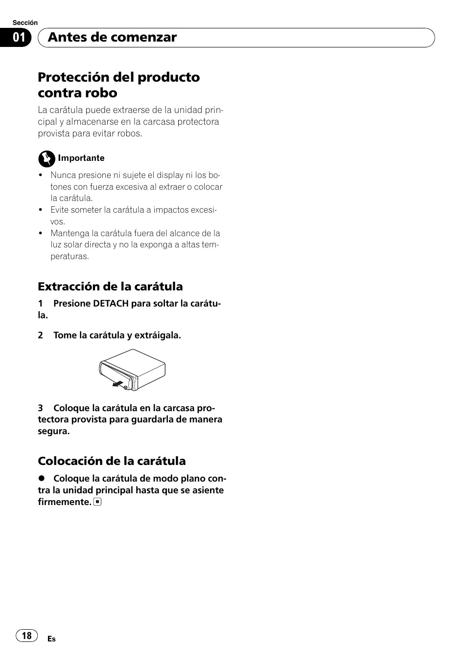 Protección del producto contra robo 18, Extracción de la carátula 18, Colocación de la carátula 18 | Protección del producto contra robo, Antes de comenzar | Pioneer DEH-1820R User Manual | Page 18 / 106