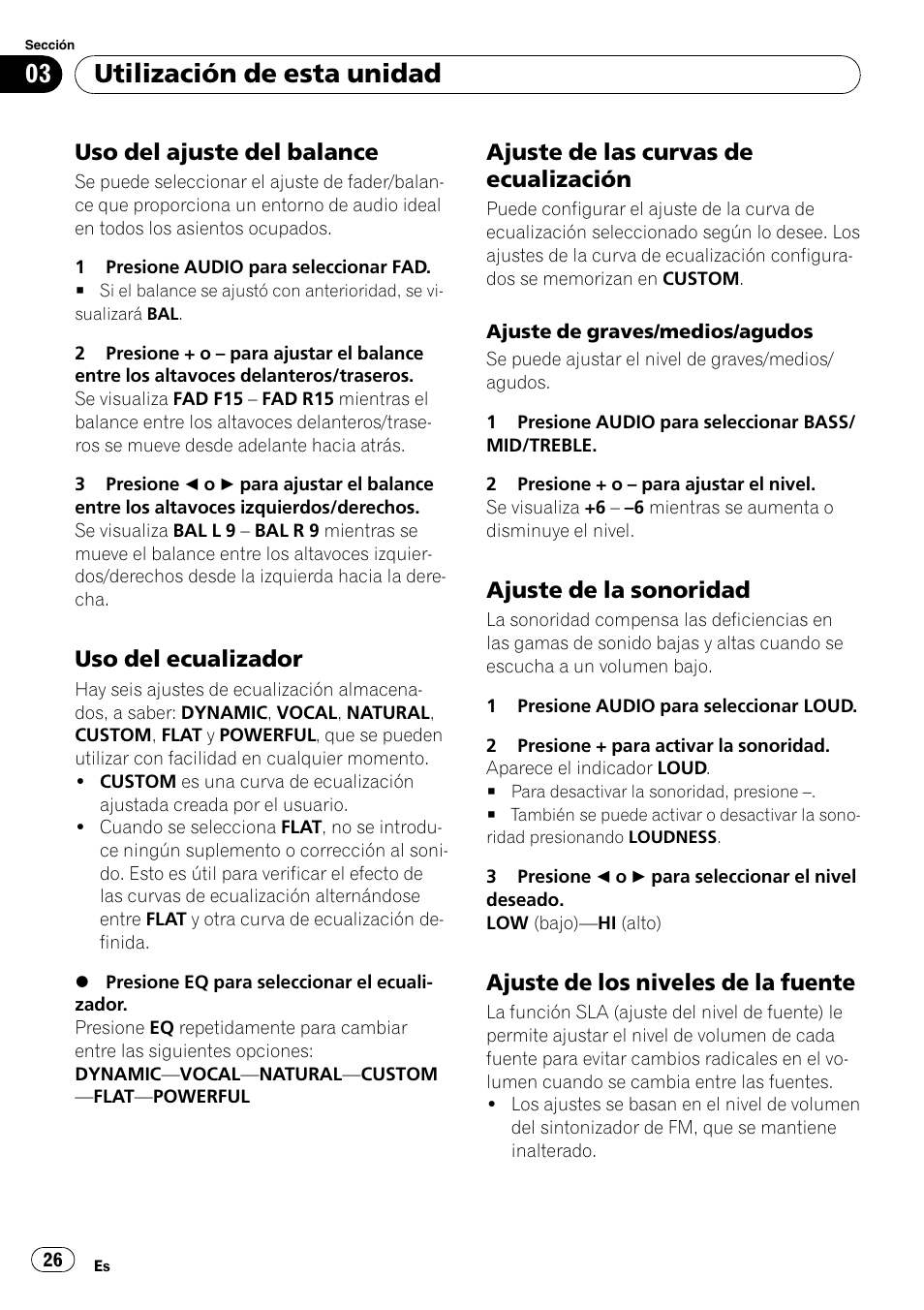 Uso del ajuste del balance 26, Uso del ecualizador 26, Ajuste de las curvas de | Ecualización 26, Ajuste de la sonoridad 26, Ajuste de los niveles de la fuente 26, Utilización de esta unidad, Uso del ajuste del balance, Uso del ecualizador, Ajuste de las curvas de ecualización | Pioneer DEH-1820R User Manual | Page 26 / 106