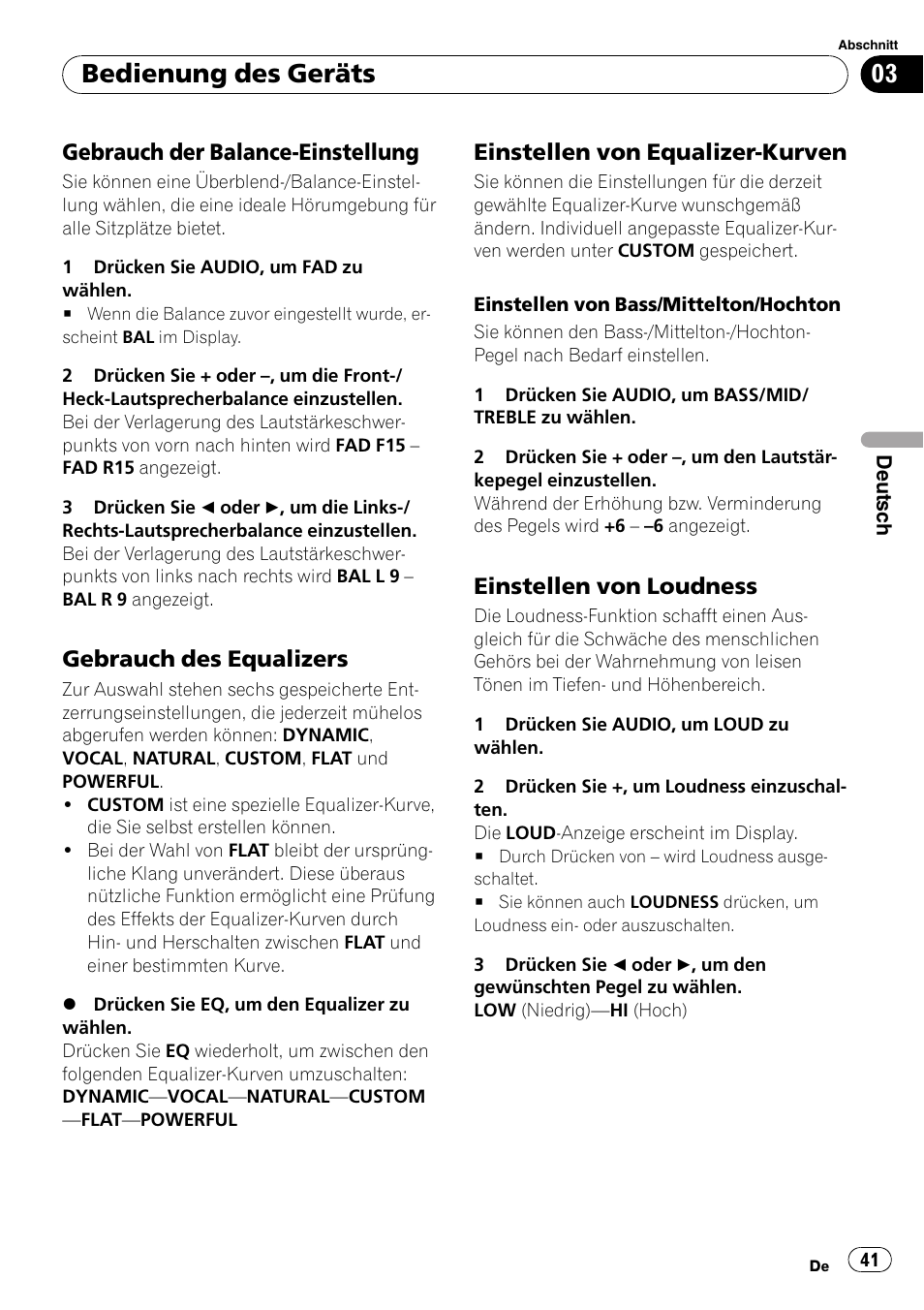 Gebrauch der balance, Einstellung 41, Gebrauch des equalizers 41 | Einstellen von equalizer-kurven 41, Einstellen von loudness 41, Bedienung des geräts, Gebrauch der balance-einstellung, Gebrauch des equalizers, Einstellen von equalizer-kurven, Einstellen von loudness | Pioneer DEH-1820R User Manual | Page 41 / 106
