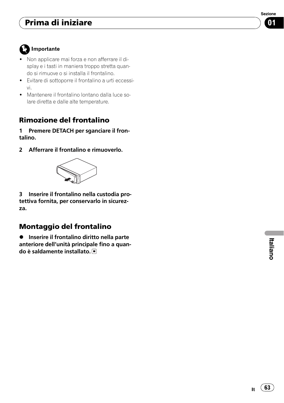 Rimozione del frontalino 63, Montaggio del frontalino 63, Prima di iniziare | Rimozione del frontalino, Montaggio del frontalino | Pioneer DEH-1820R User Manual | Page 63 / 106