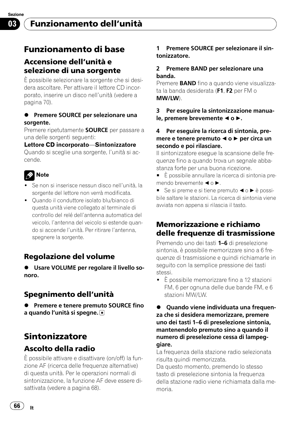 Funzionamento dellunità, Funzionamento di base 66, Accensione dellunità e selezione di | Una sorgente 66, Regolazione del volume 66, Spegnimento dellunità 66, Sintonizzatore 66, Ascolto della radio 66, Memorizzazione e richiamo delle, Frequenze di trasmissione 66 | Pioneer DEH-1820R User Manual | Page 66 / 106