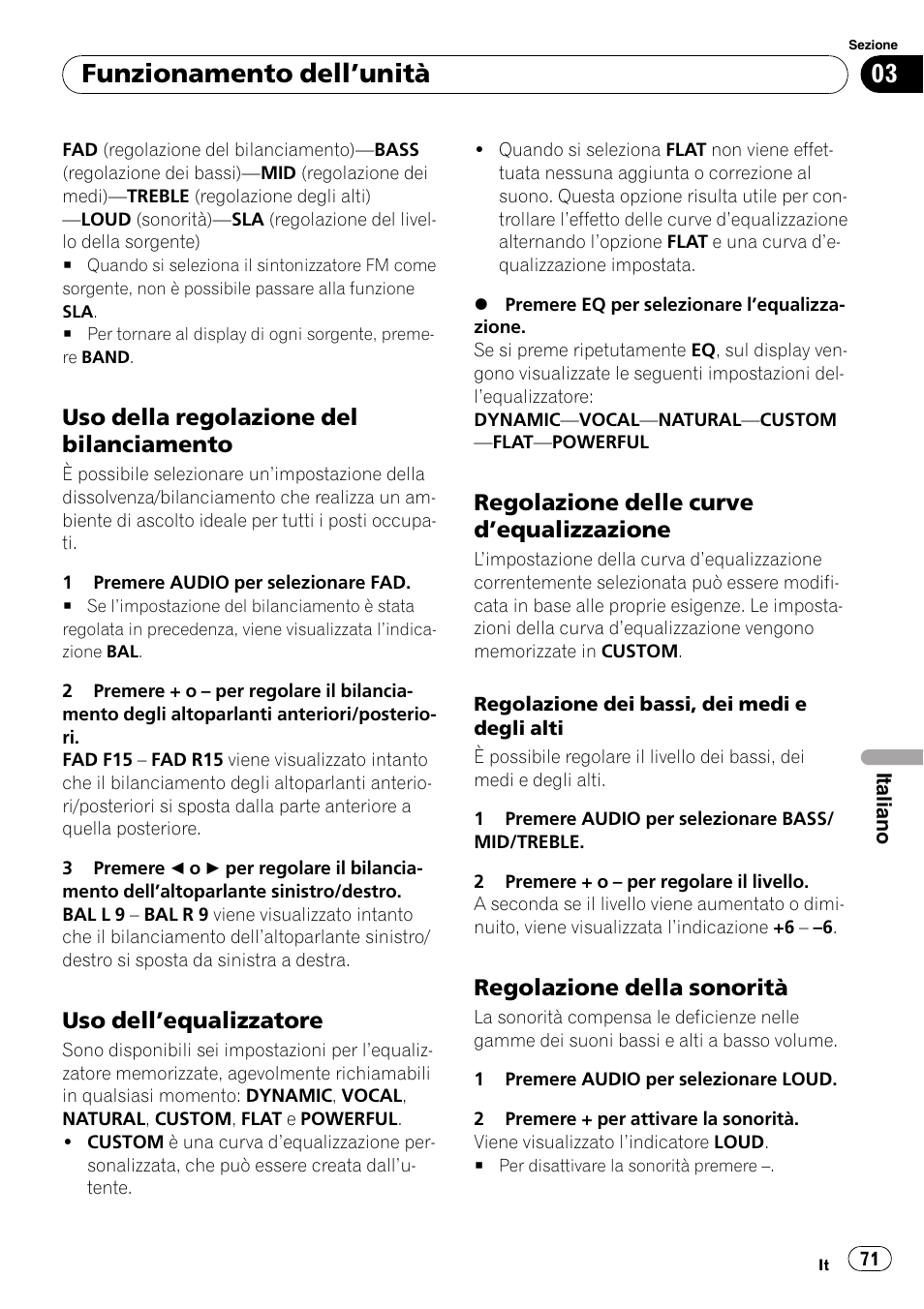 Uso della regolazione del, Bilanciamento 71, Uso dellequalizzatore 71 | Regolazione delle curve, Dequalizzazione 71, Regolazione della sonorità 71, Funzionamento dellunità, Uso della regolazione del bilanciamento, Uso dellequalizzatore, Regolazione delle curve dequalizzazione | Pioneer DEH-1820R User Manual | Page 71 / 106