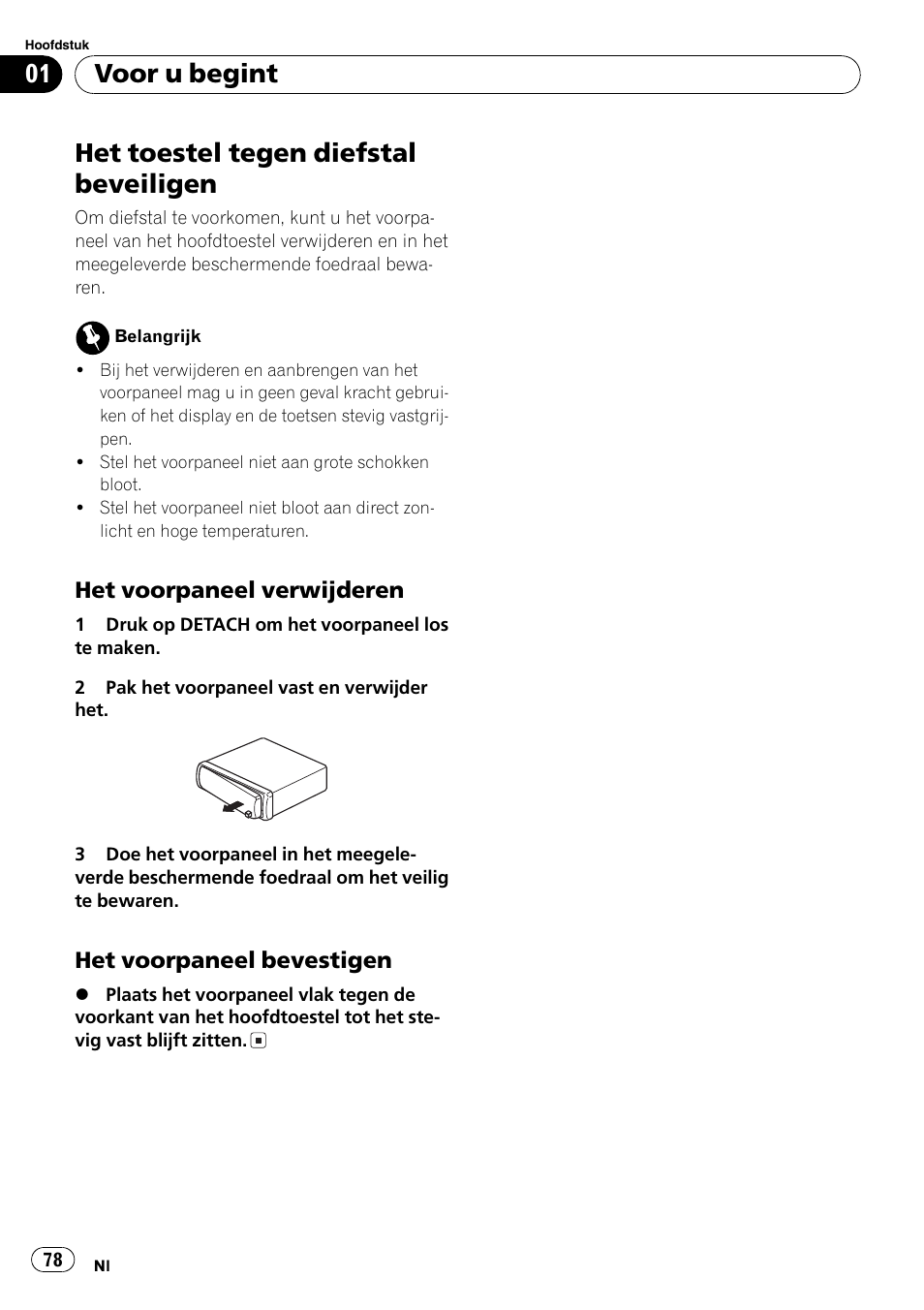 Het toestel tegen diefstal beveiligen 78, Het voorpaneel verwijderen 78, Het voorpaneel bevestigen 78 | Het toestel tegen diefstal beveiligen, Voor u begint | Pioneer DEH-1820R User Manual | Page 78 / 106