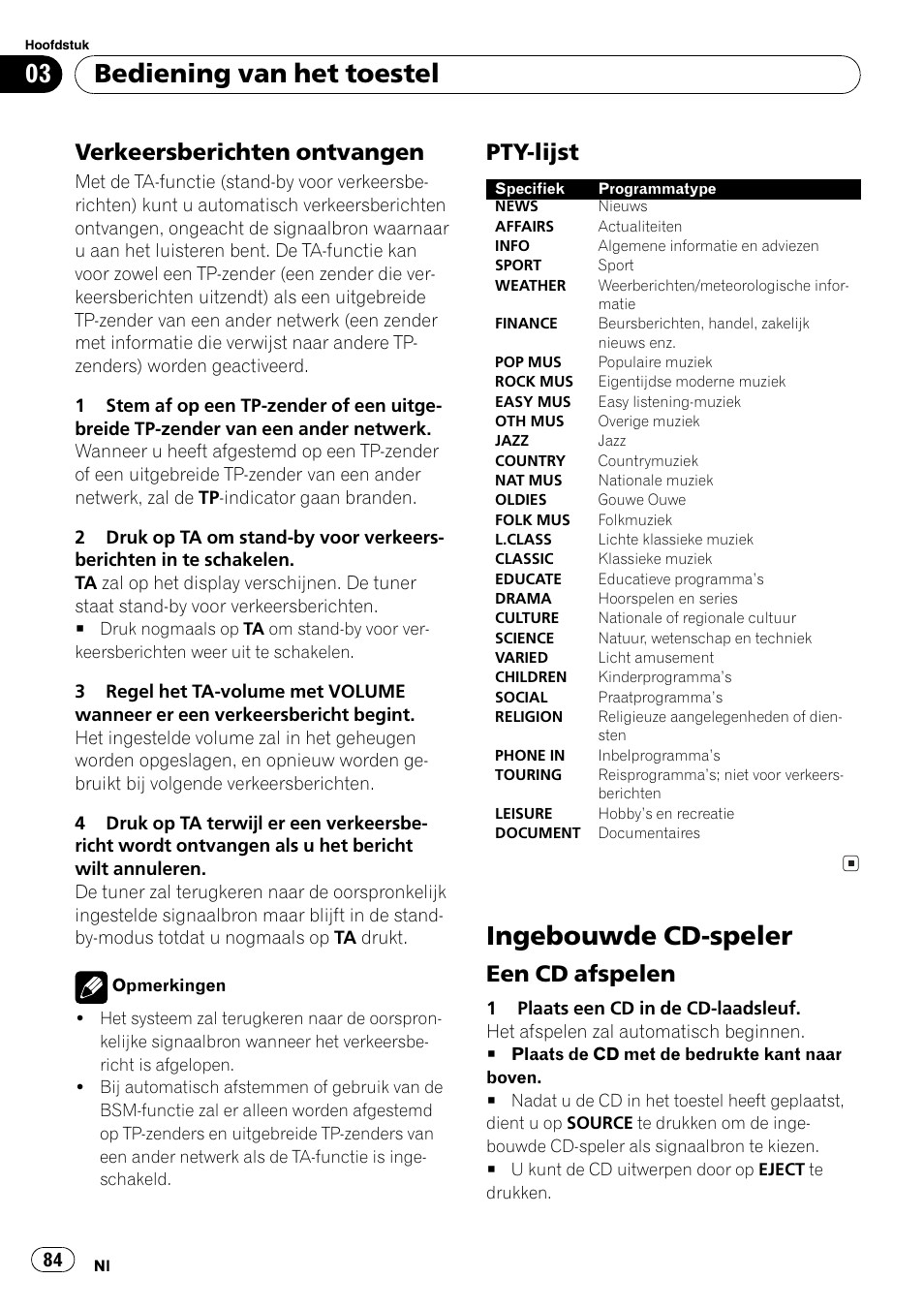 Verkeersberichten ontvangen 84, Pty-lijst 84, Ingebouwde cd-speler 84 | Een cd afspelen 84, Ingebouwde cd-speler, Bediening van het toestel, Verkeersberichten ontvangen, Pty-lijst, Een cd afspelen | Pioneer DEH-1820R User Manual | Page 84 / 106