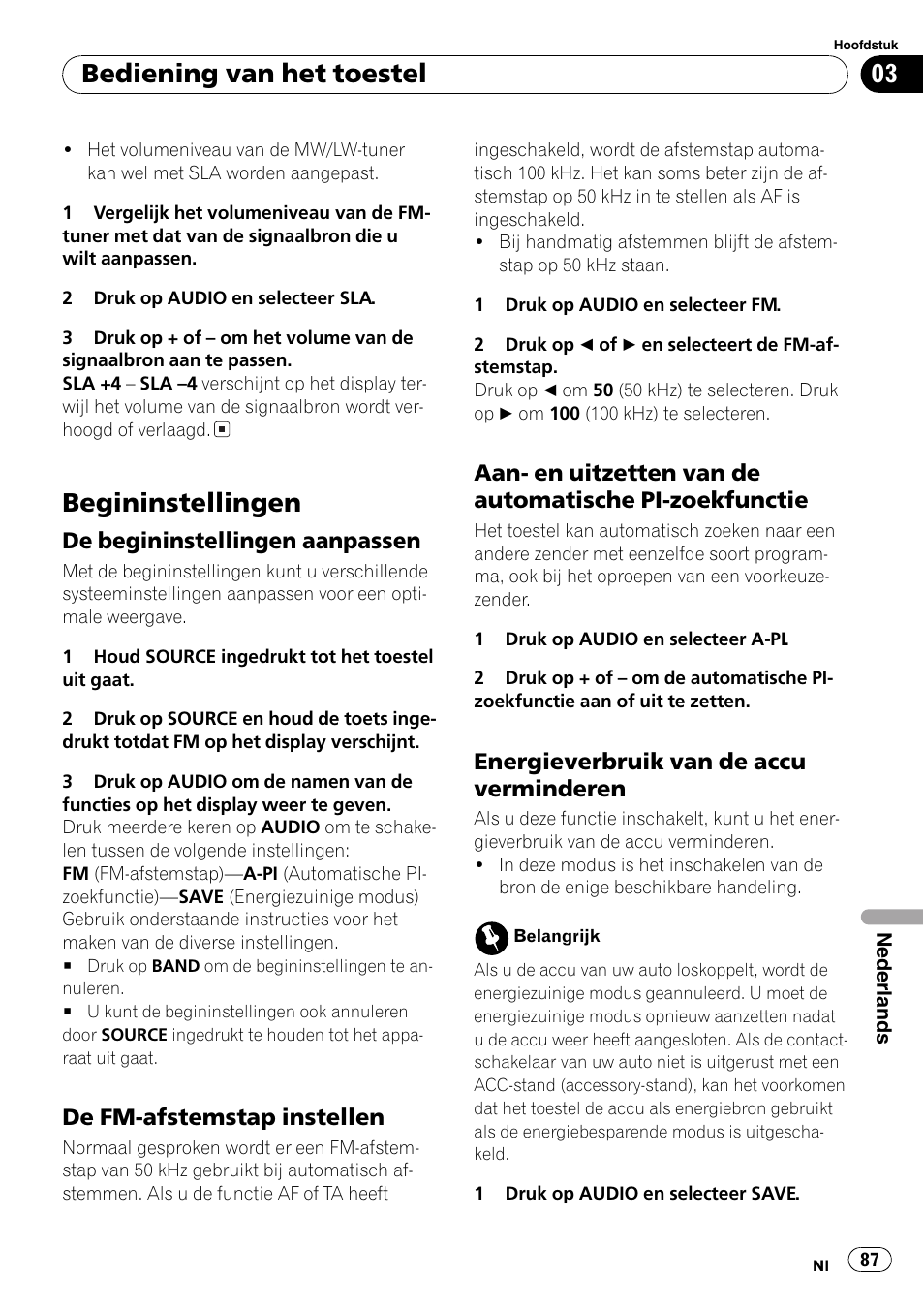Begininstellingen 87, De begininstellingen aanpassen 87, De fm-afstemstap instellen 87 | Aan- en uitzetten van de automatische, Pi-zoekfunctie 87, Energieverbruik van de accu, Verminderen 87, Begininstellingen, Bediening van het toestel | Pioneer DEH-1820R User Manual | Page 87 / 106