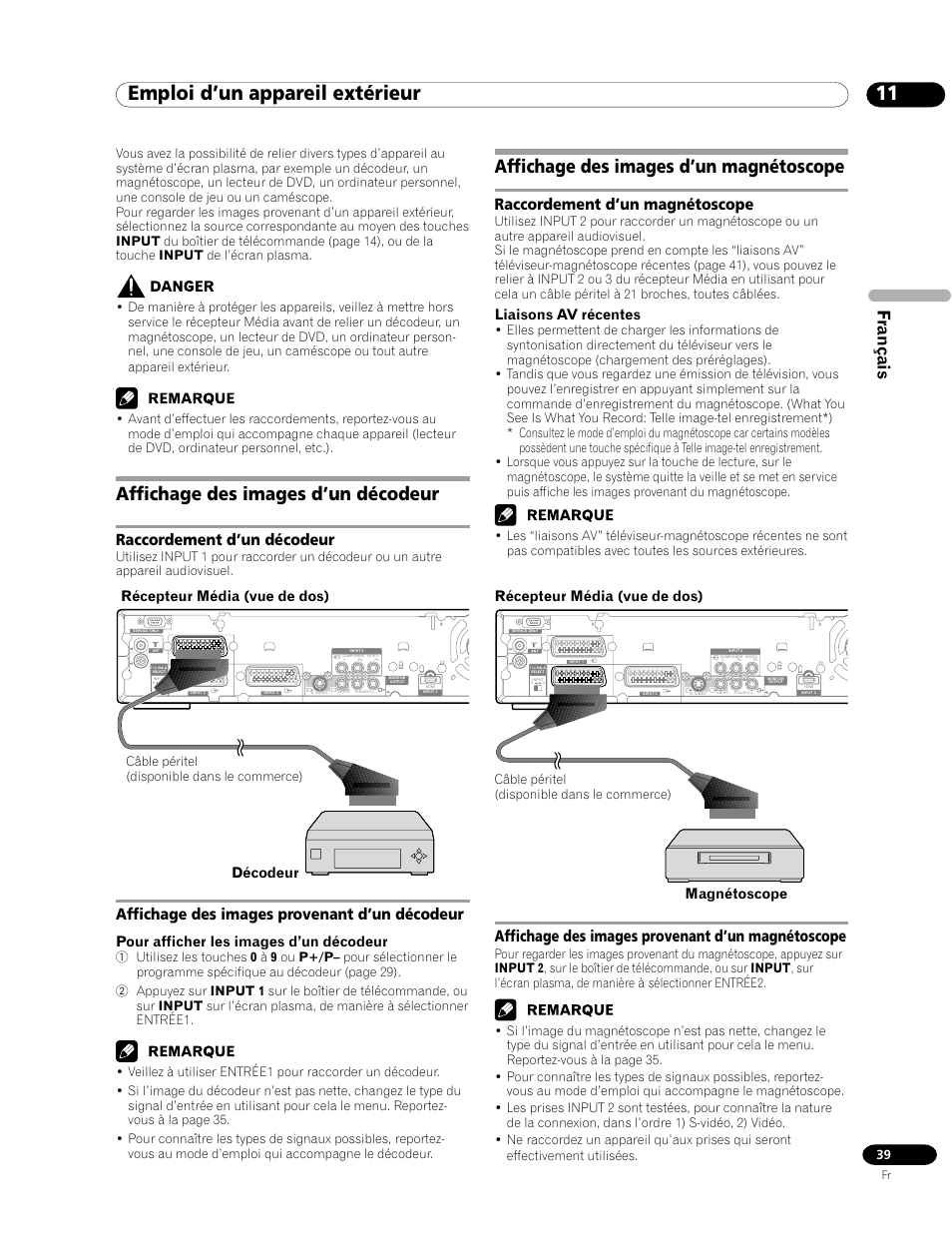 11 emploi d’un appareil extérieur, Affichage des images d’un décodeur, Affichage des images d’un magnétoscope | Français, Raccordement d’un magnétoscope, Raccordement d’un décodeur, Affichage des images provenant d’un décodeur, Affichage des images provenant d’un magnétoscope, Liaisons av récentes, Pour afficher les images d’un décodeur | Pioneer PDP-435FDE User Manual | Page 85 / 140
