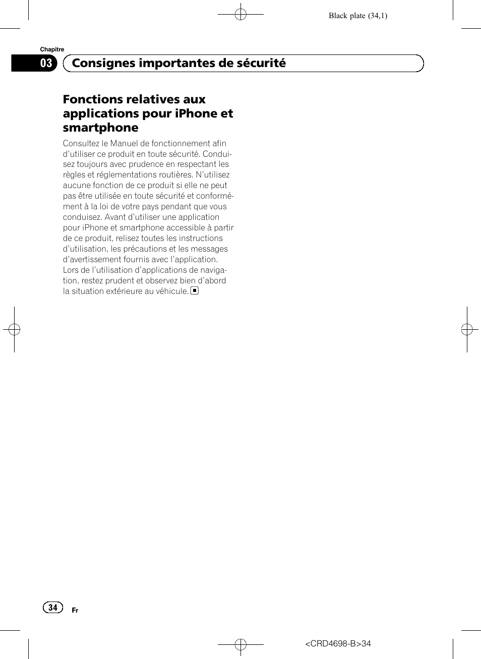Fonctions relatives aux applications pour, Iphone et smartphone, 03 consignes importantes de sécurité | Pioneer AVIC-F950DAB User Manual | Page 34 / 104